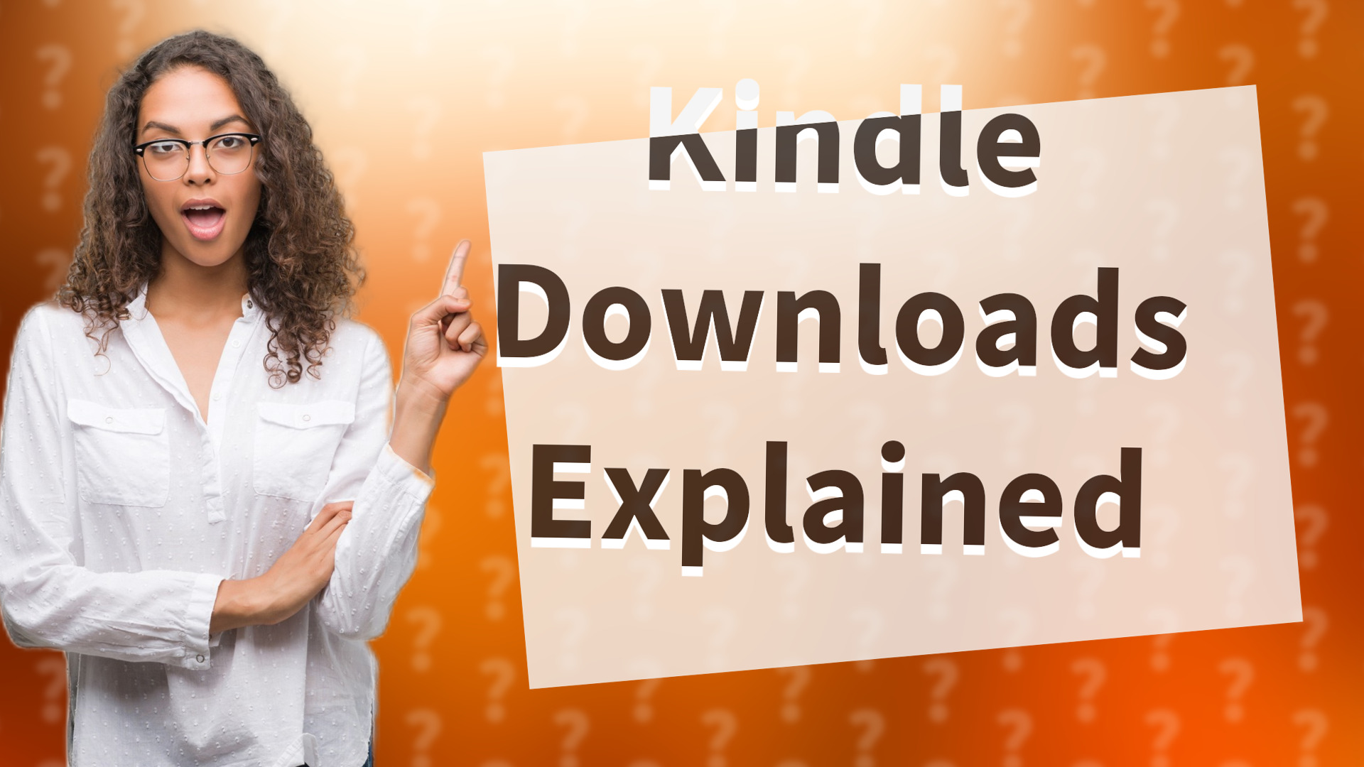 Kindle Downloads Explained