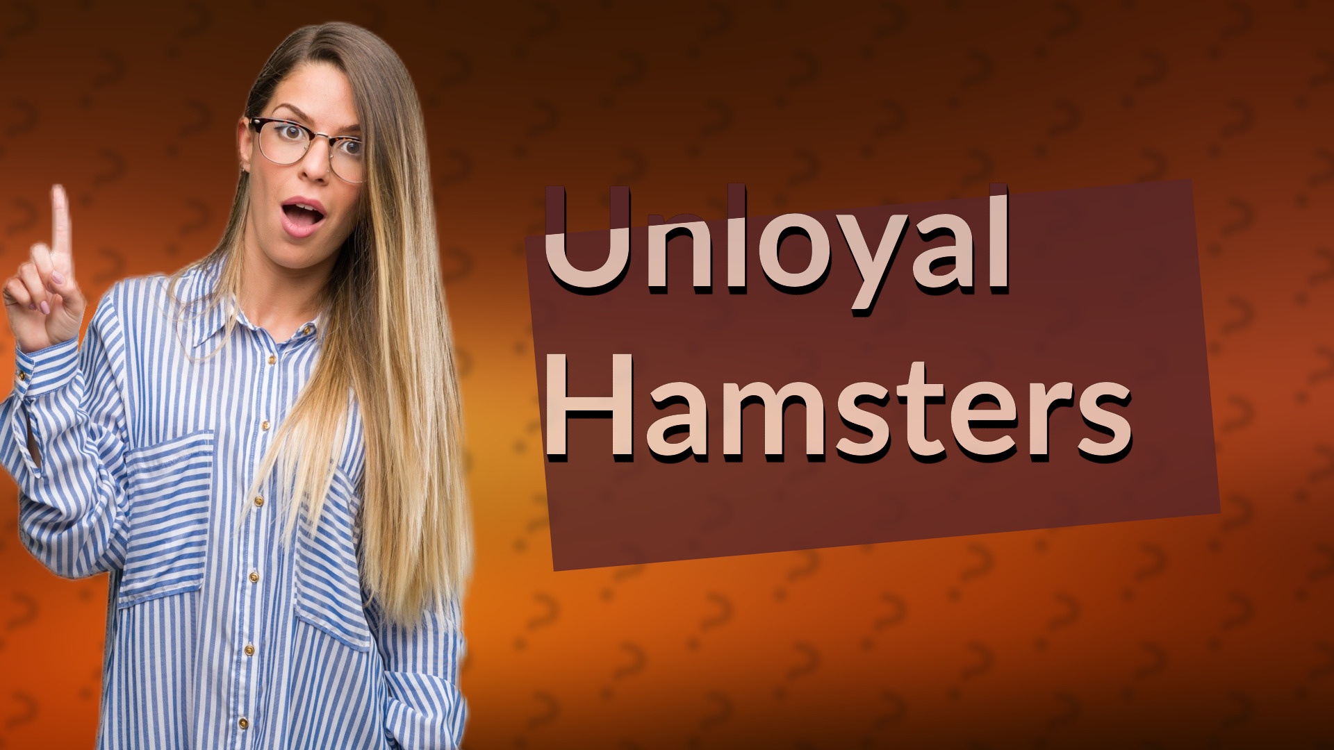 Unloyal Hamsters