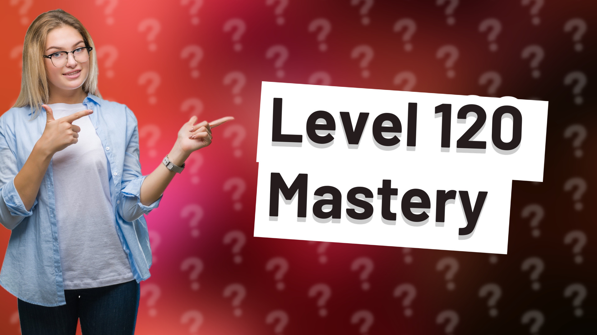 Level 120 Mastery