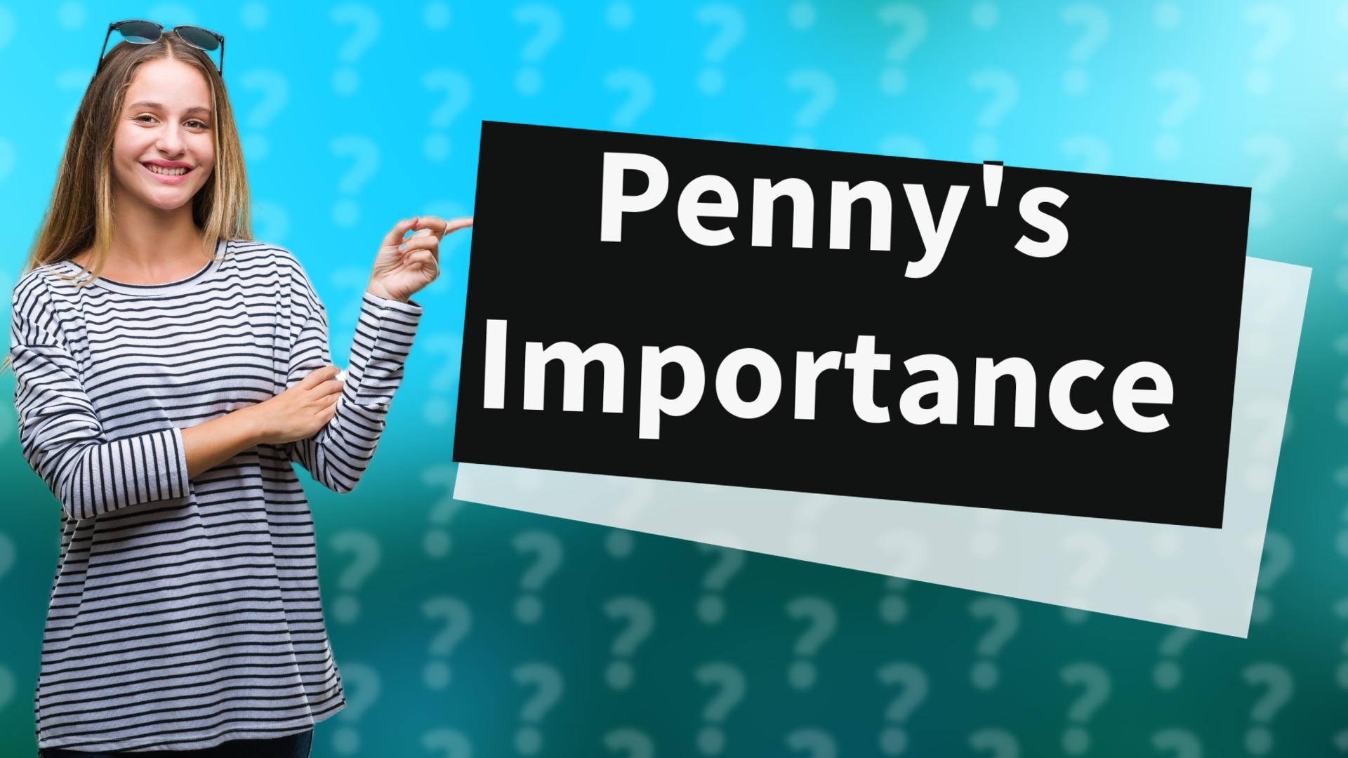 Penny's Importance