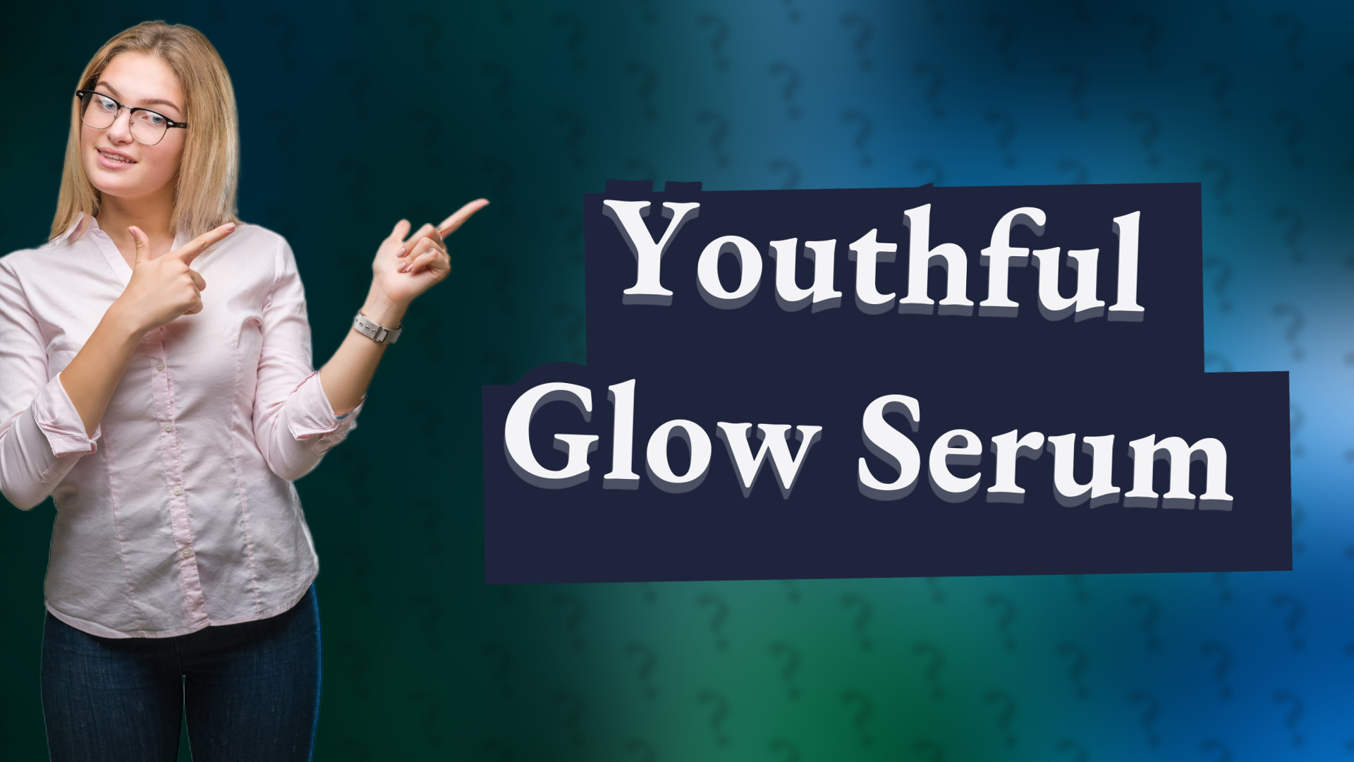 Youthful Glow Serum