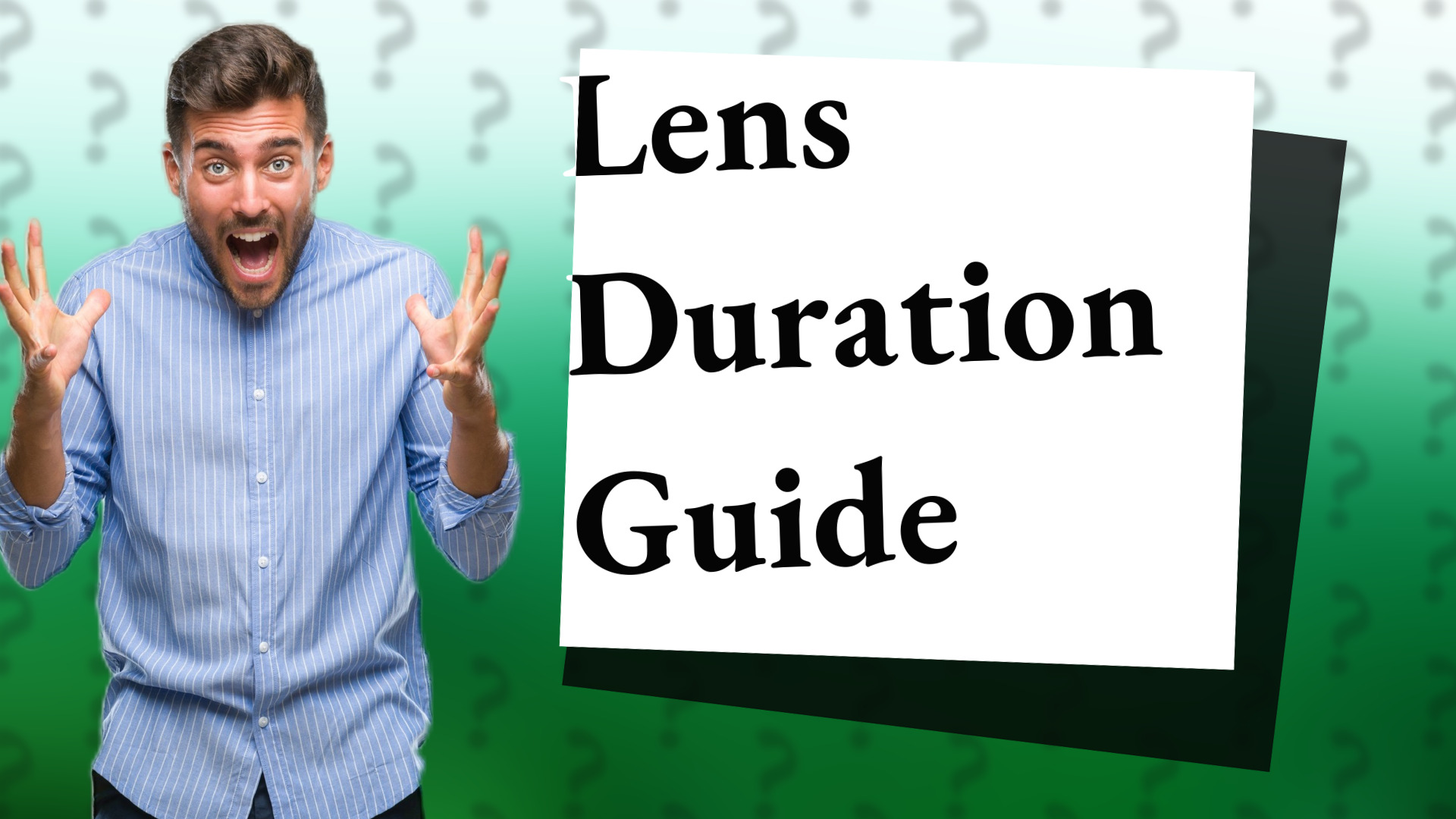 Lens Duration Guide