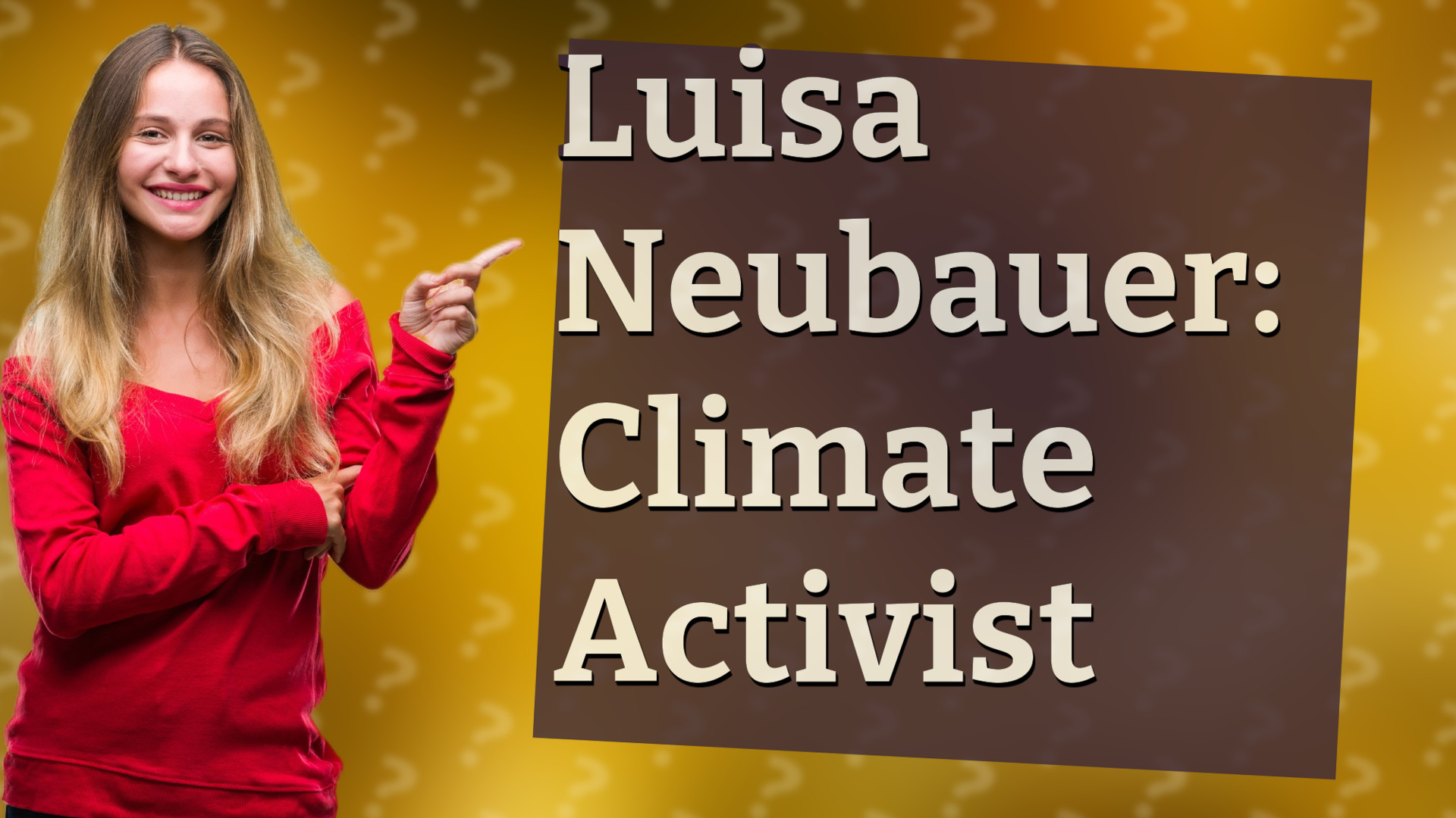 Luisa Neubauer: Climate Activist