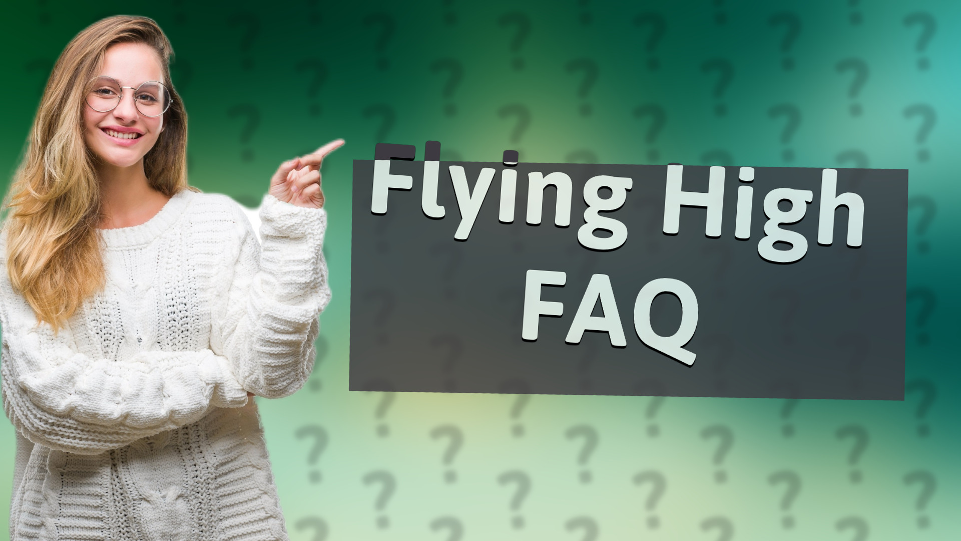 Flying High FAQ