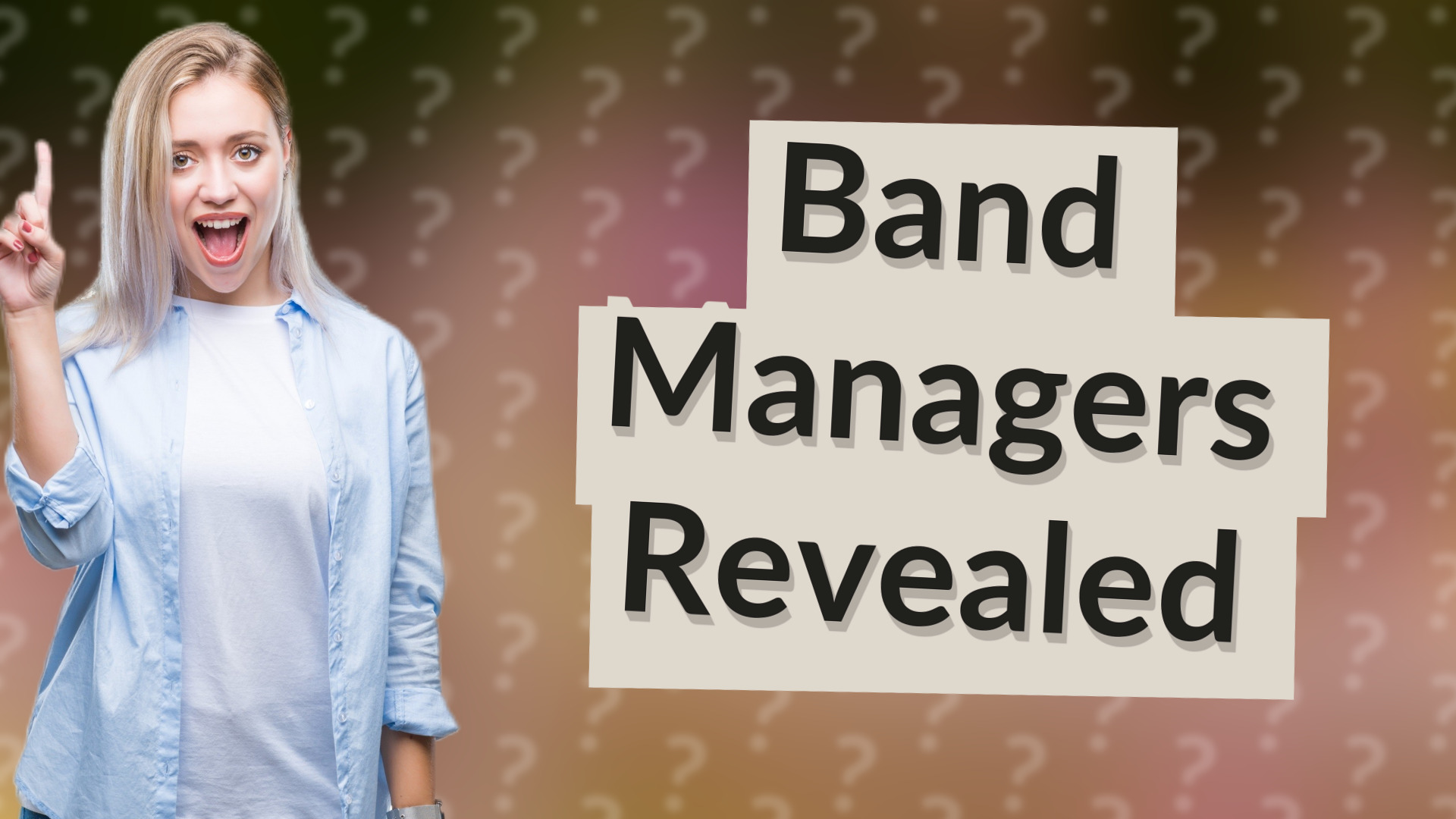 Band Managers Revealed