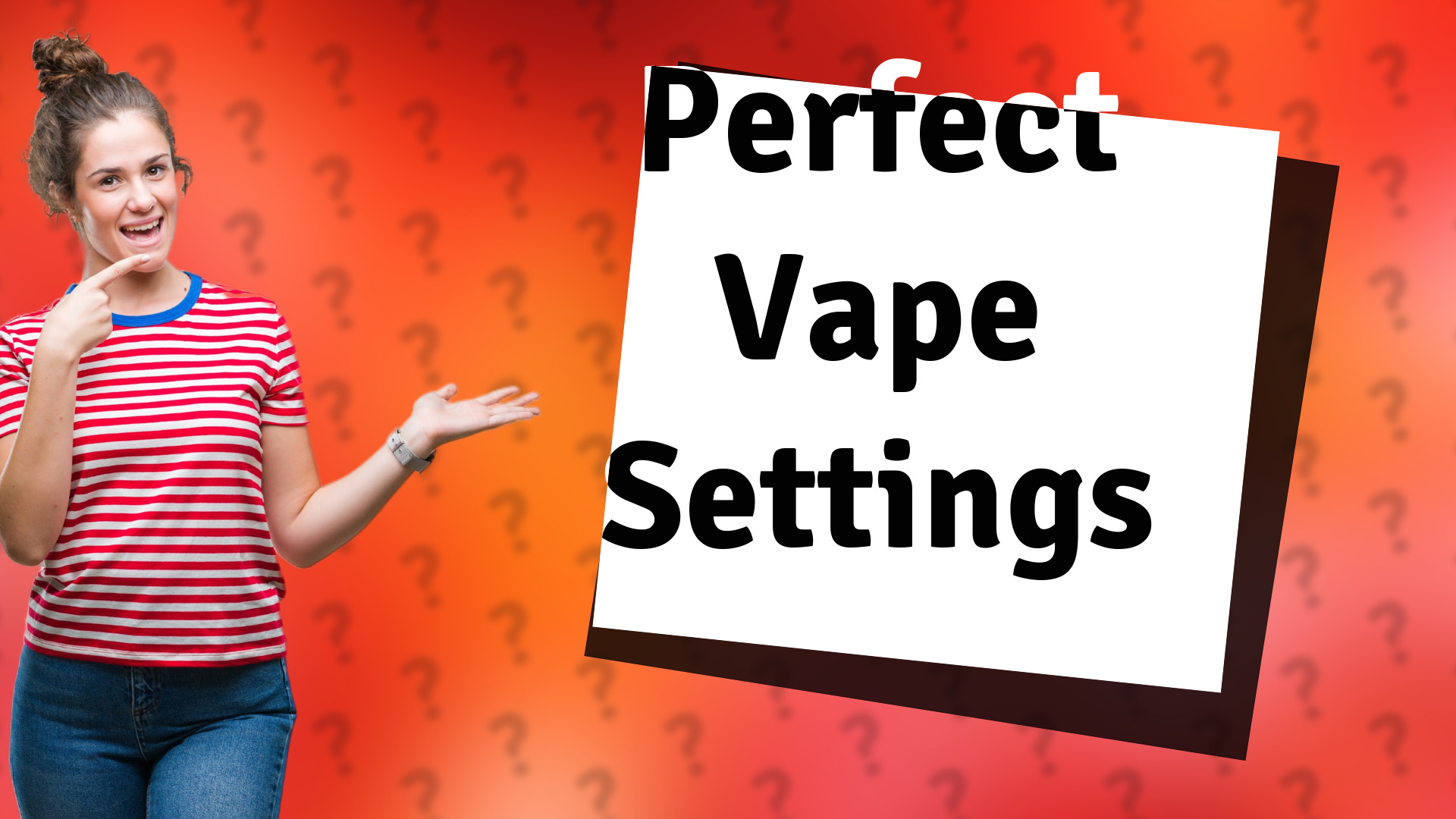Perfect Vape Settings