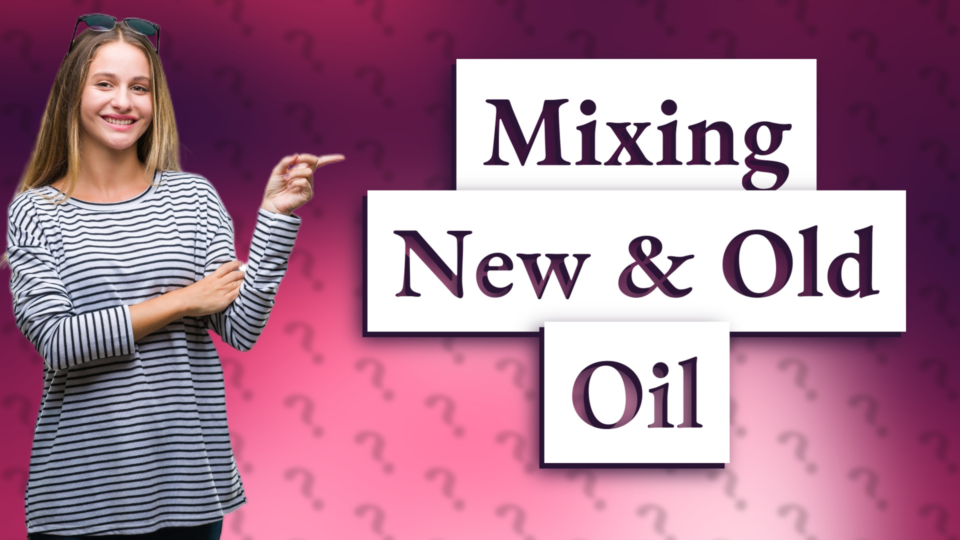 Mixing New & Old Oil