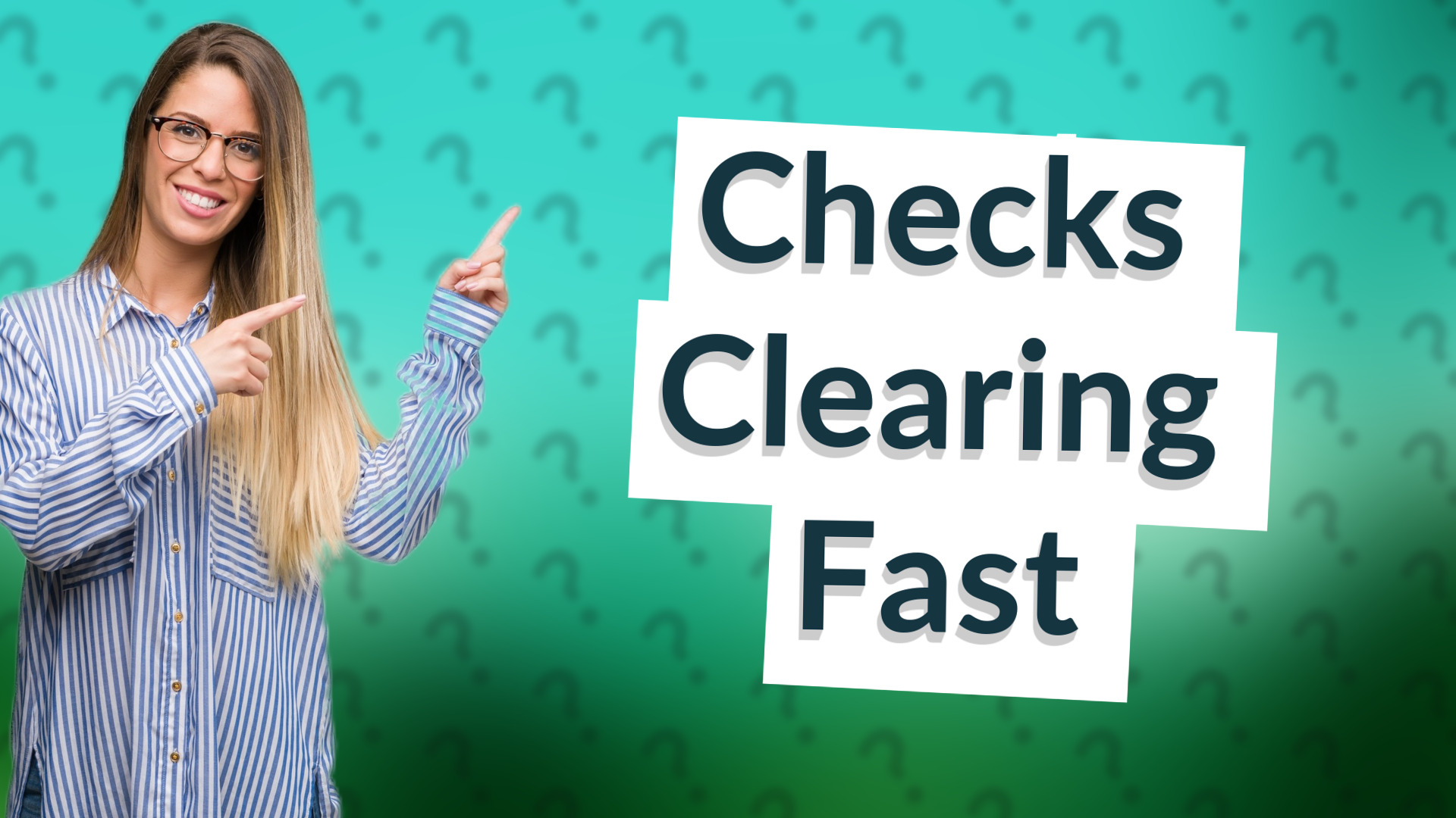 Checks Clearing Fast