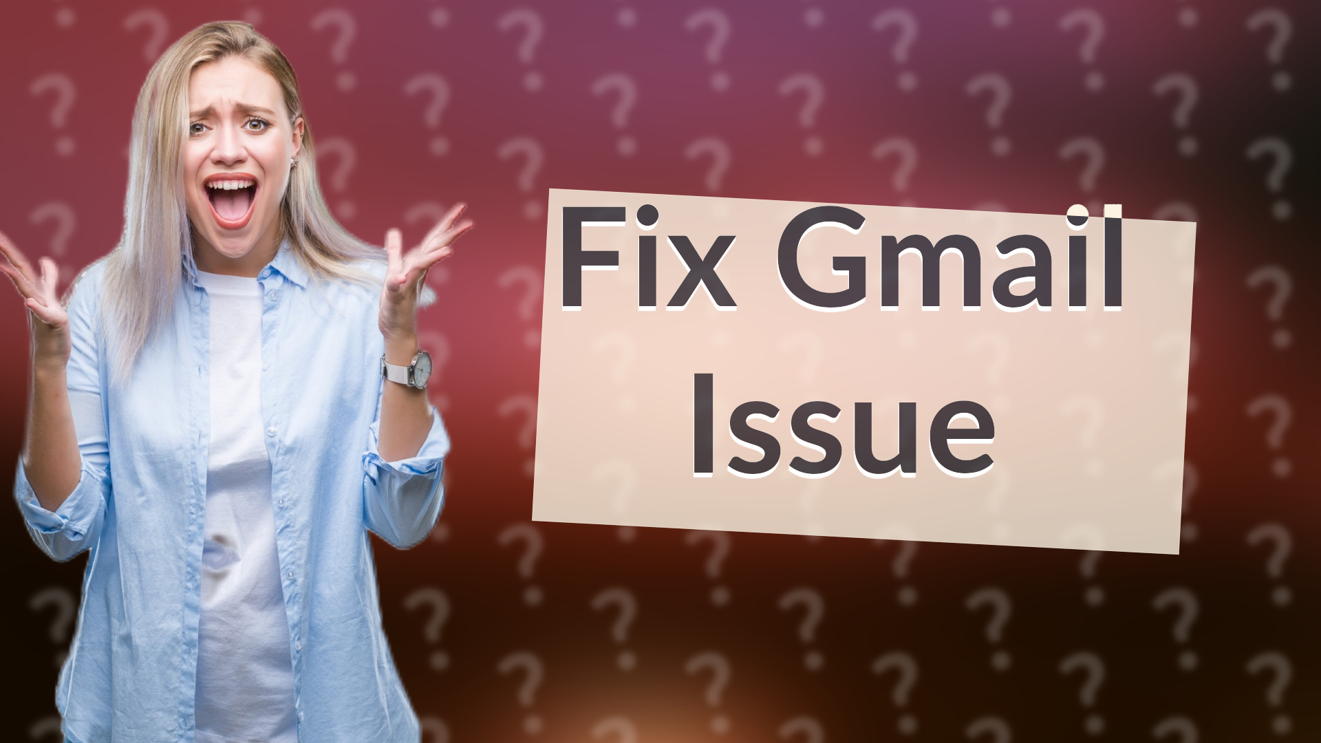 Fix Gmail Issue
