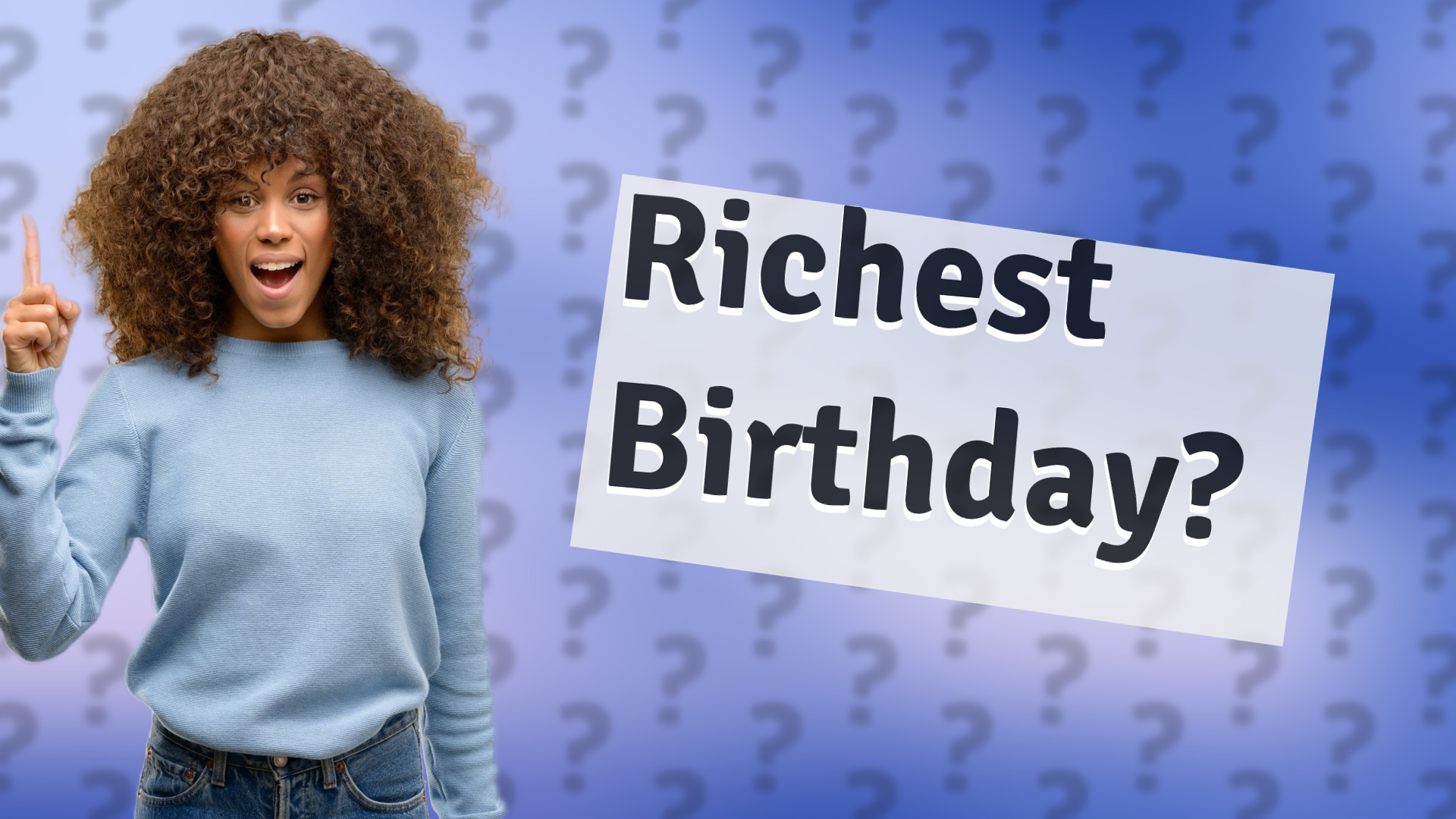 Richest Birthday?