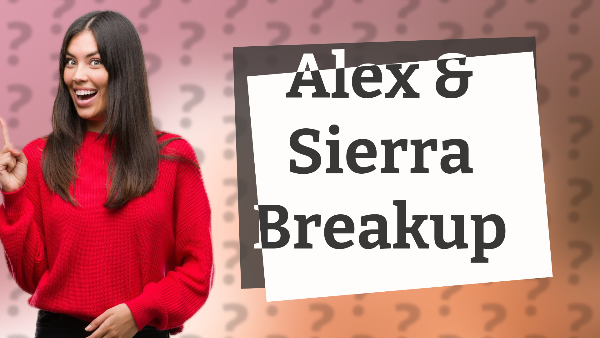 Alex & Sierra Breakup