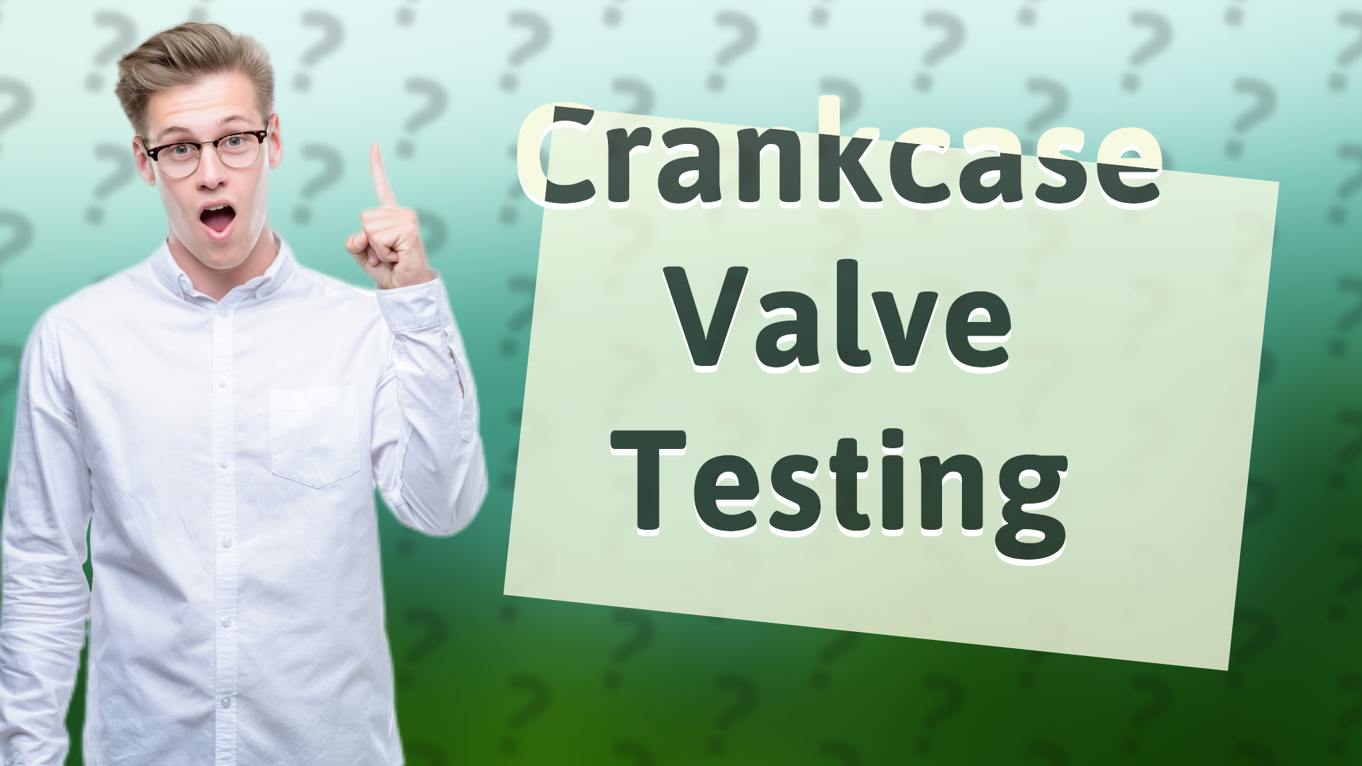 Crankcase Valve Testing
