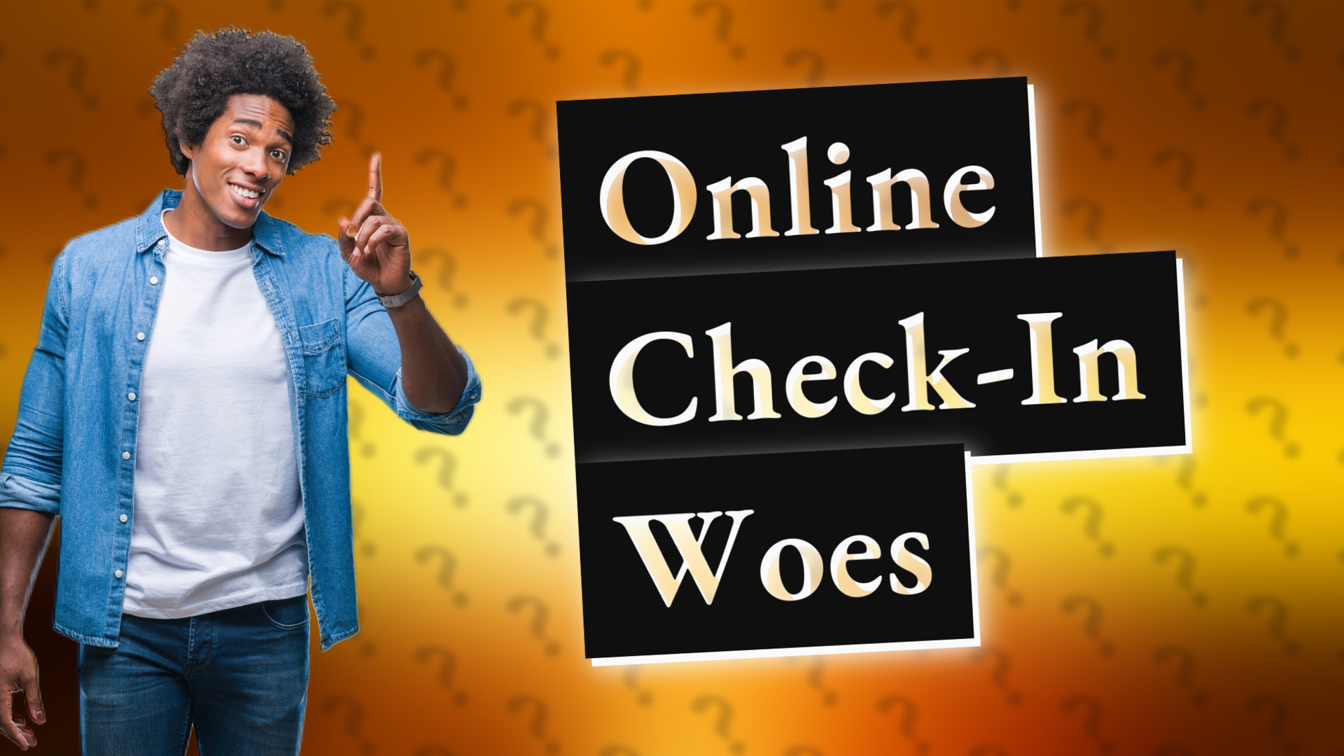 Online Check-In Woes