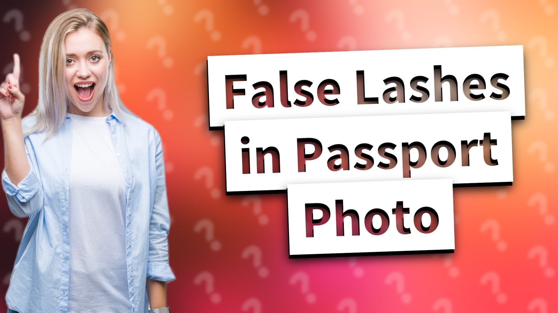 False Lashes in Passport Photo