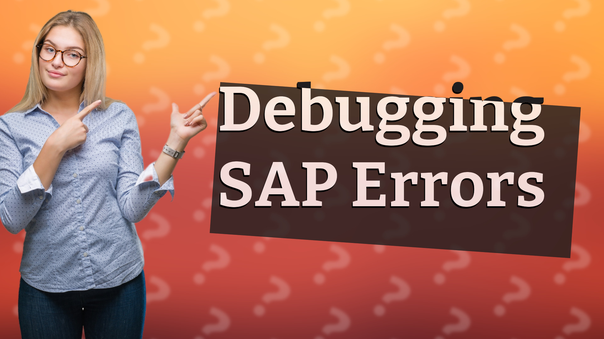 Debugging SAP Errors
