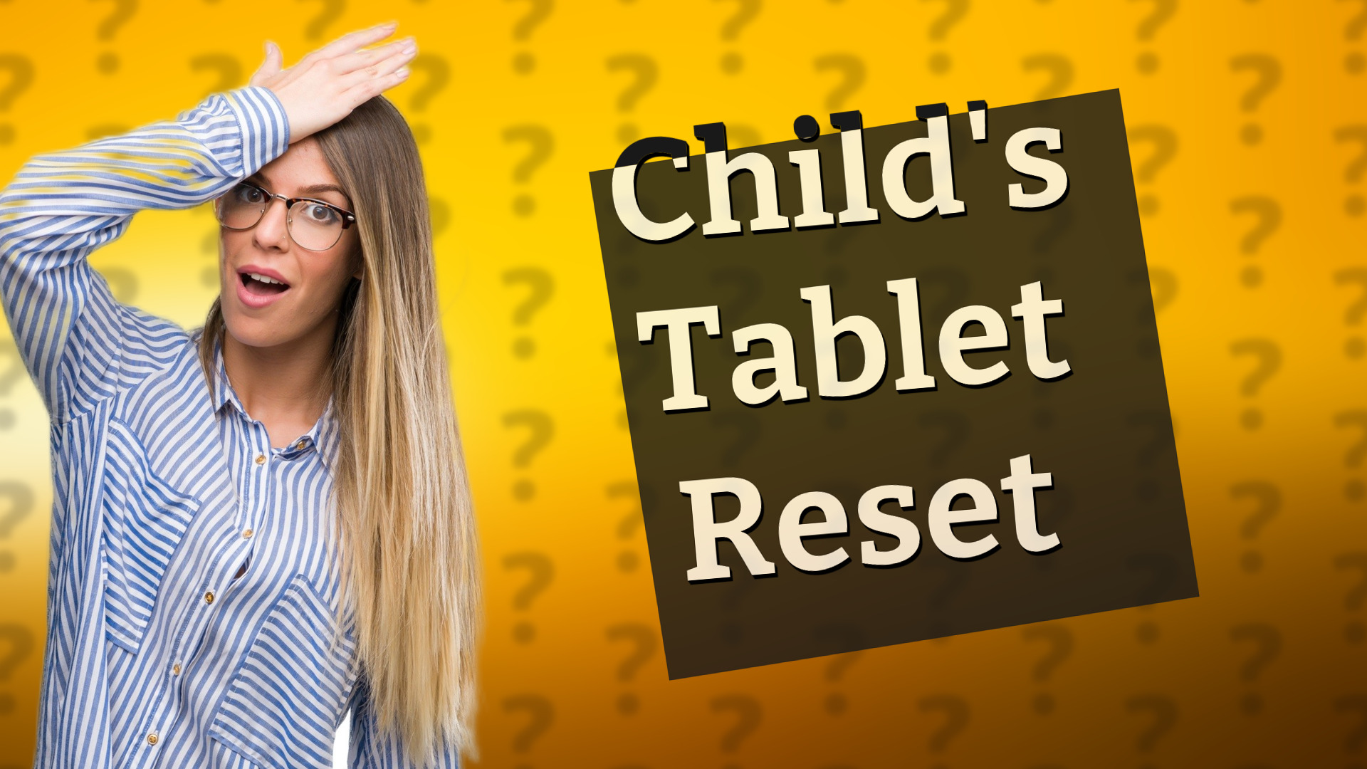 Child's Tablet Reset