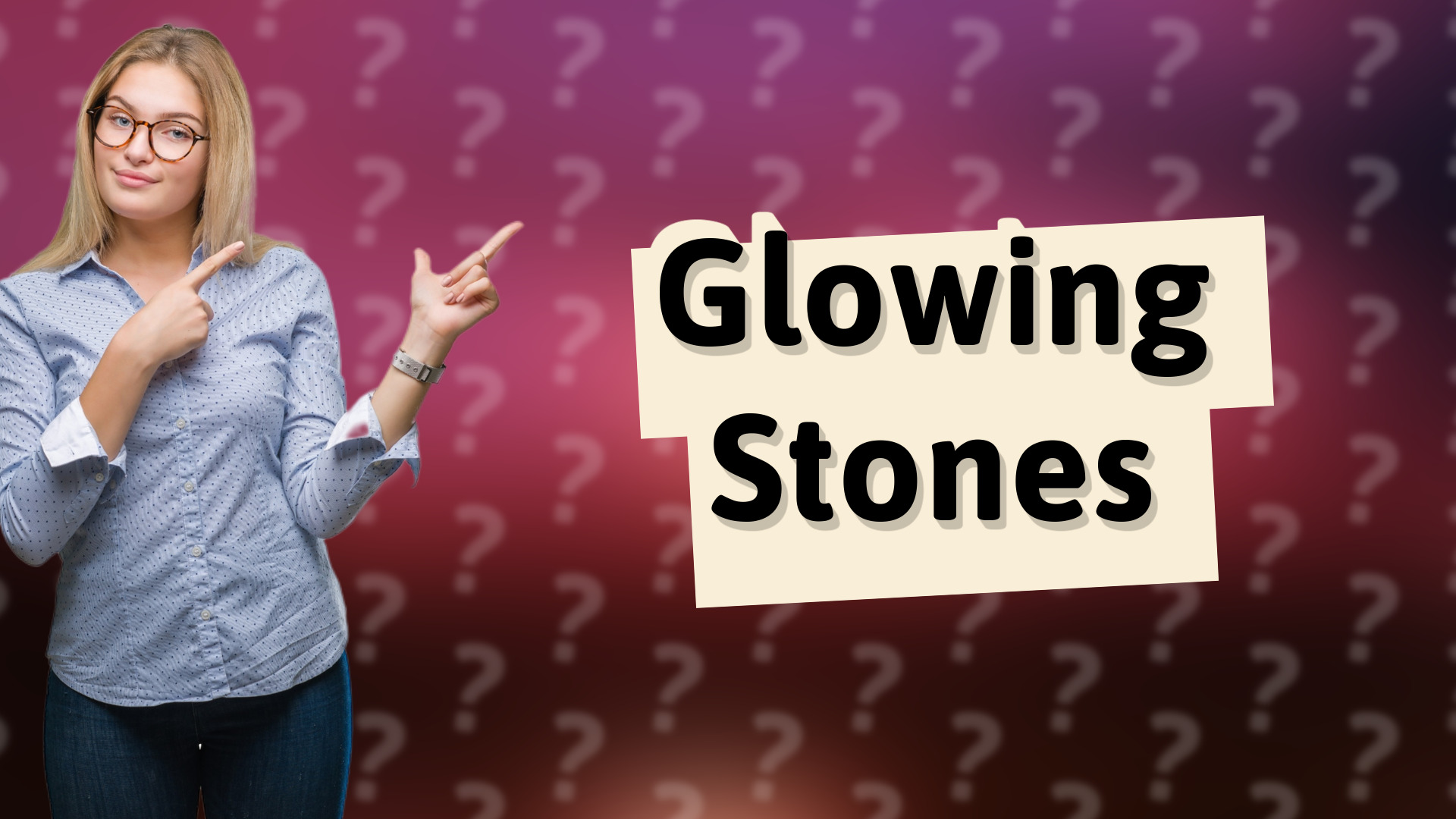 Glowing Stones