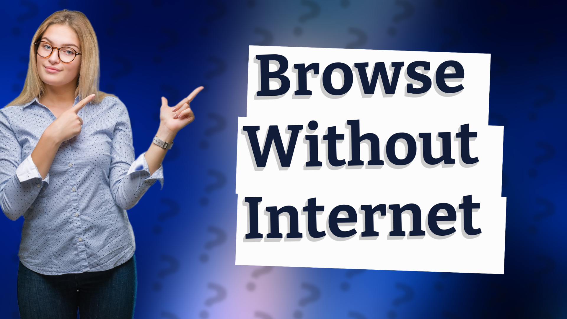 Browse Without Internet