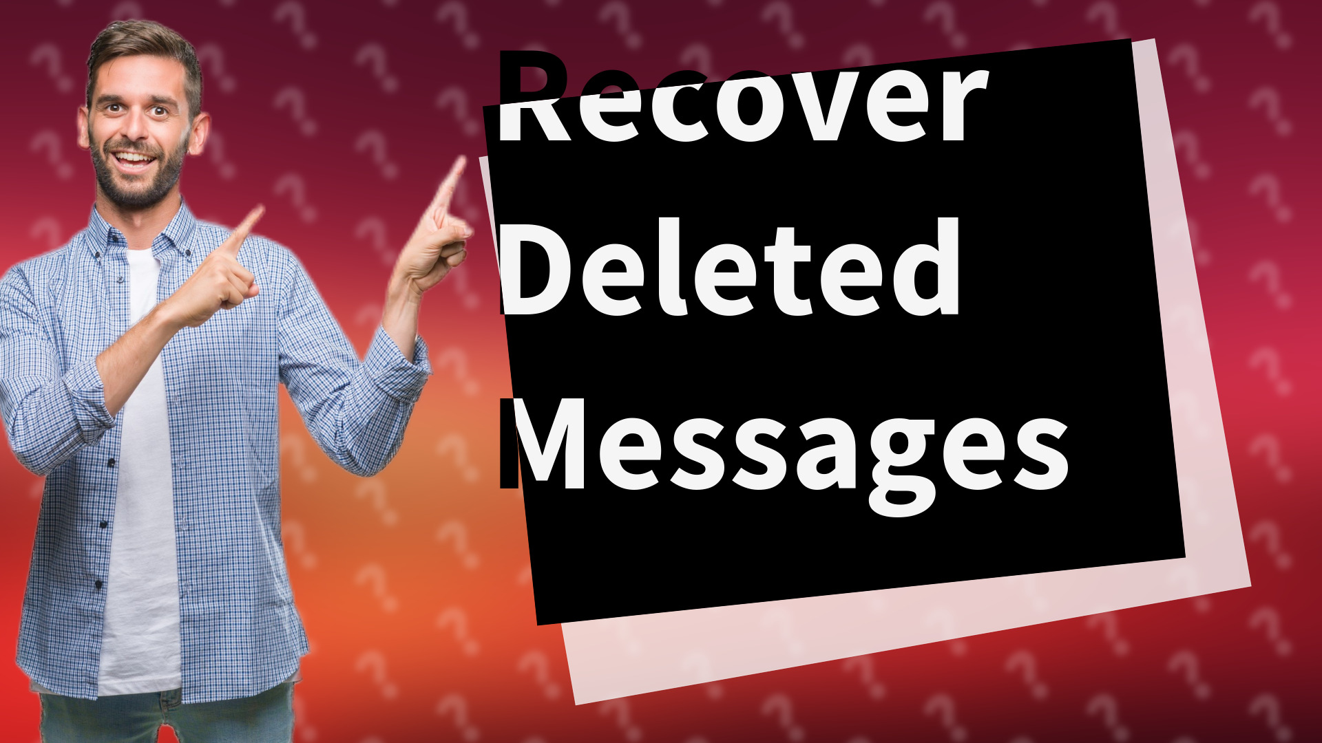 Recover Deleted Messages