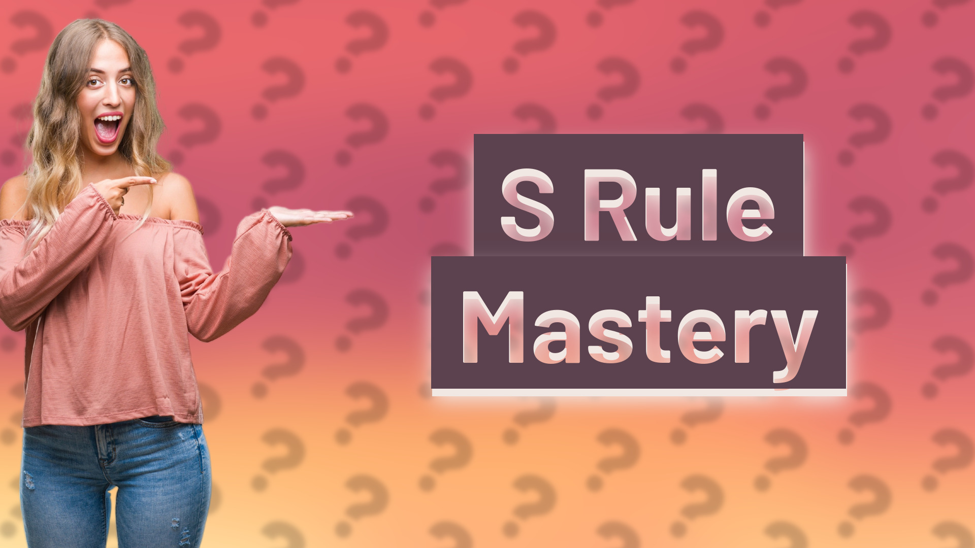 S Rule Mastery