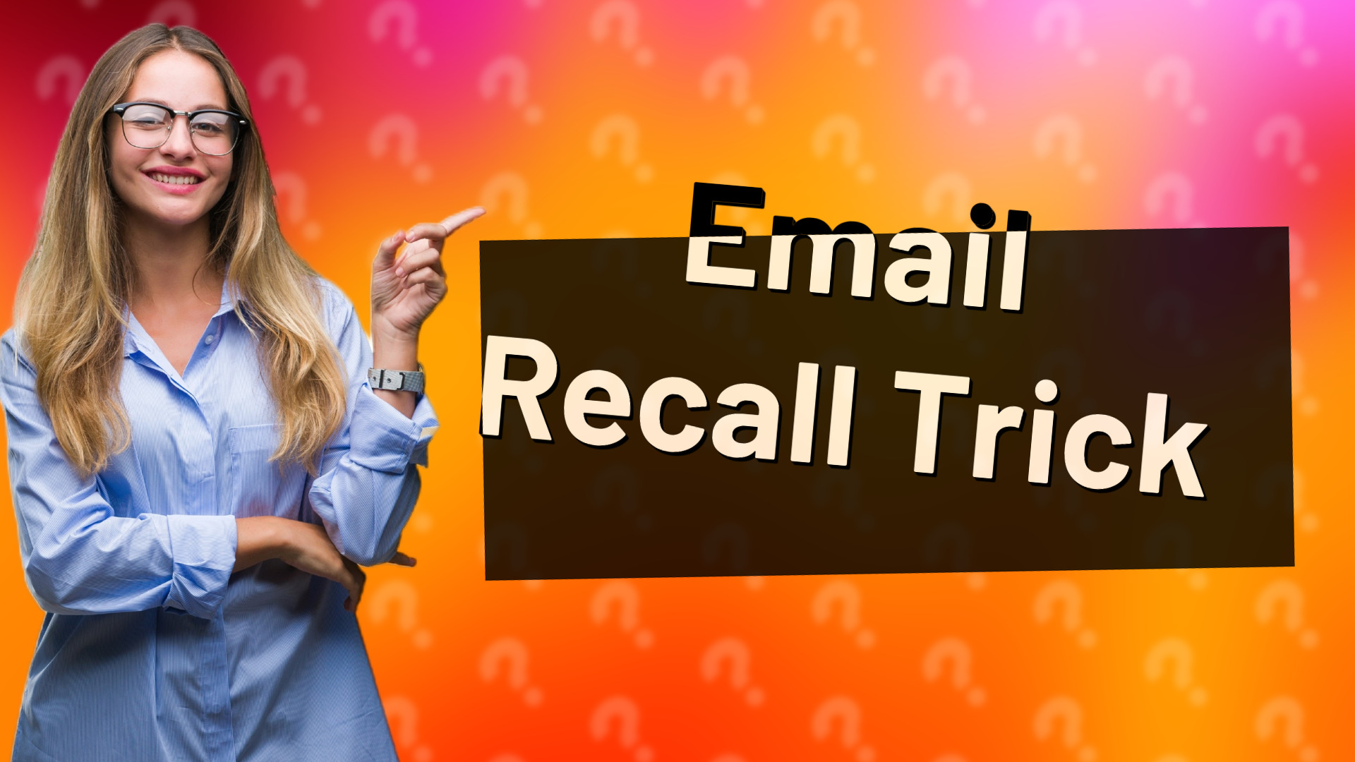 Email Recall Trick