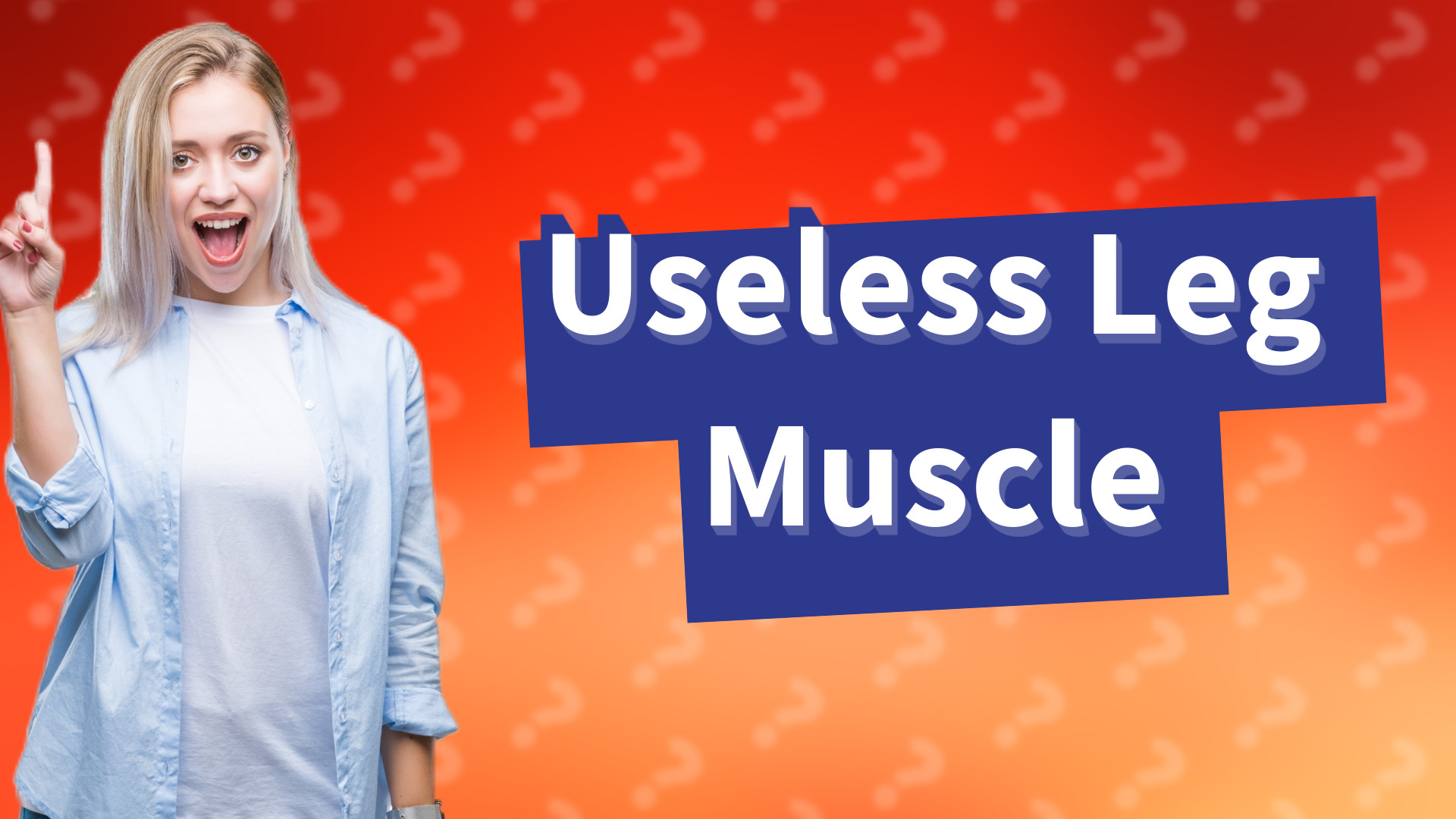 Useless Leg Muscle