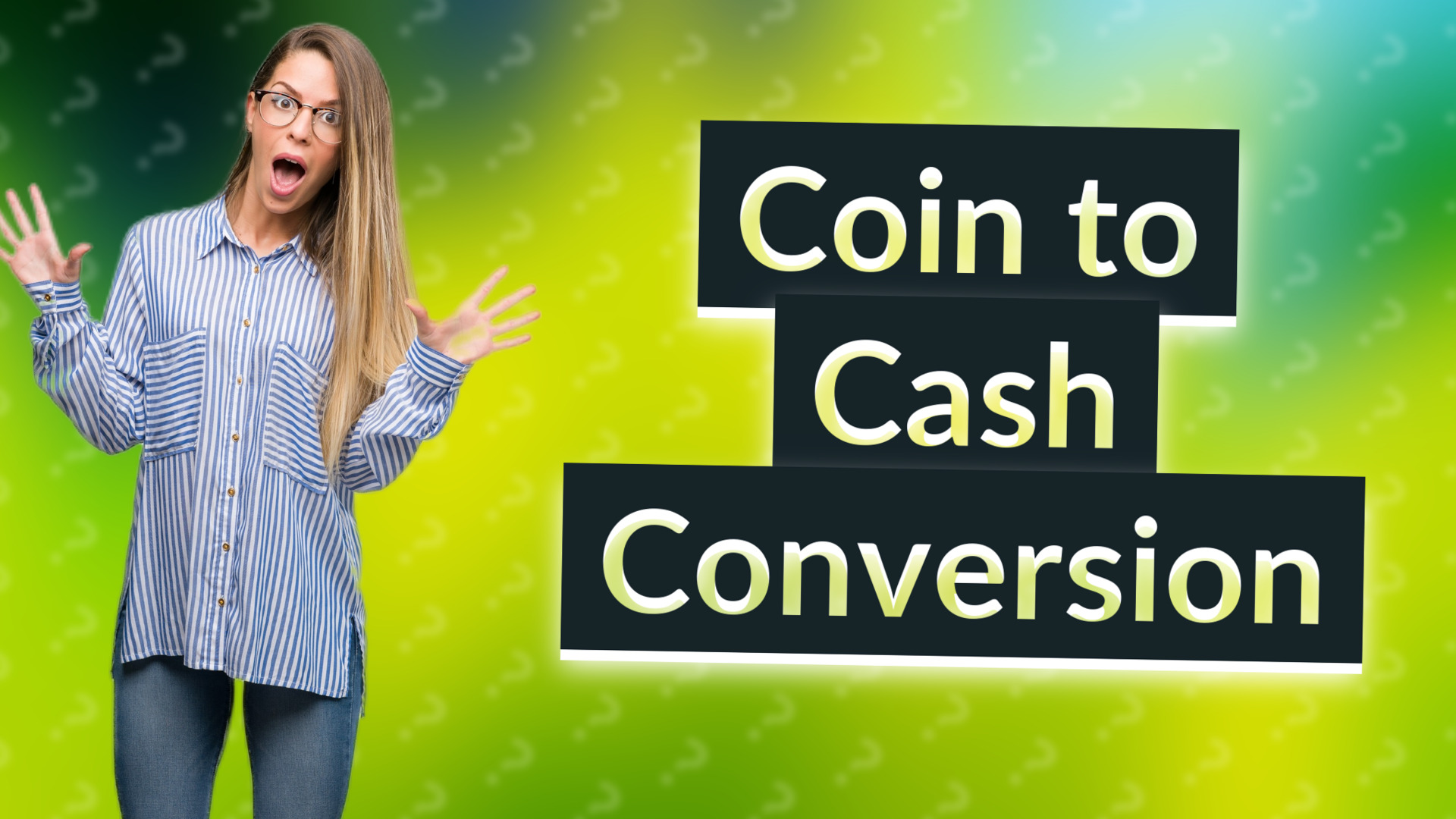 Coin to Cash Conversion