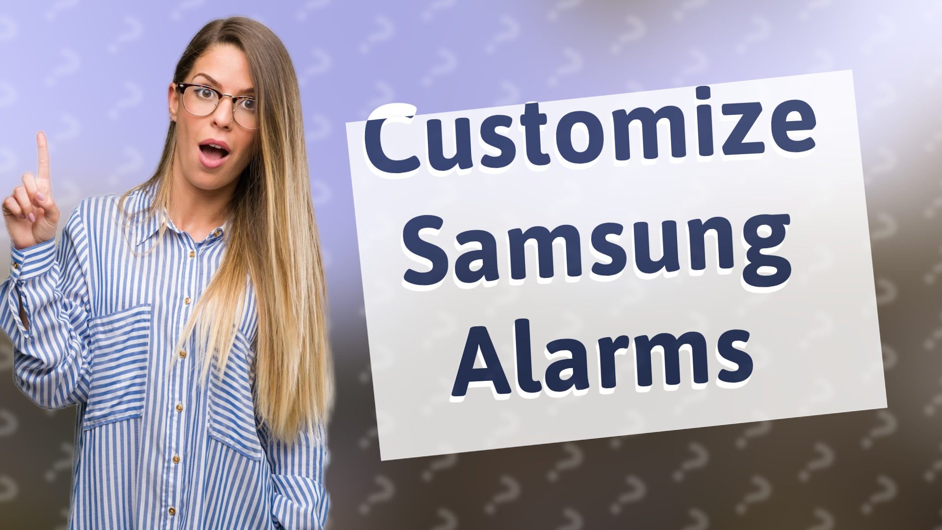 Customize Samsung Alarms
