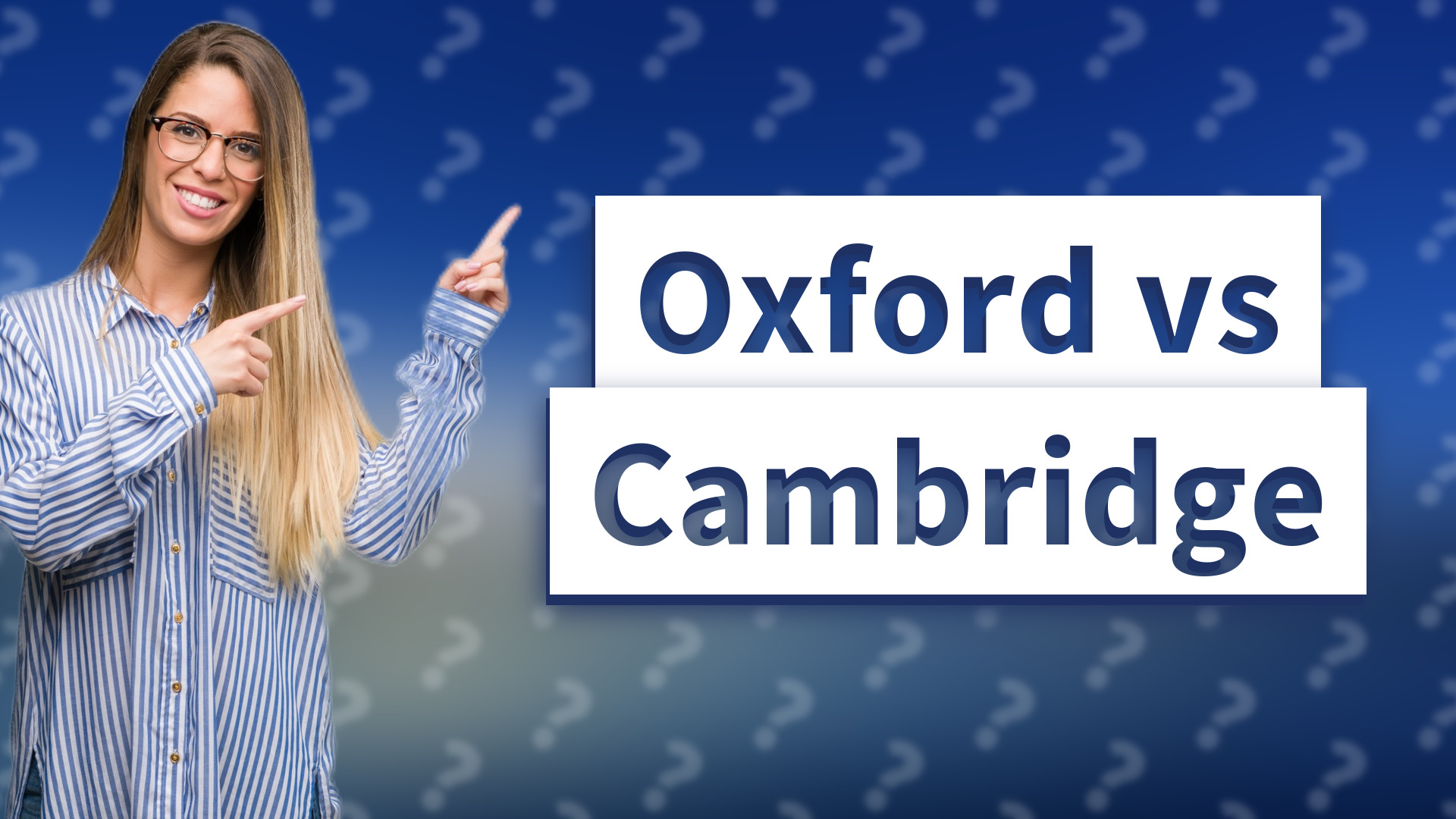 Oxford vs Cambridge