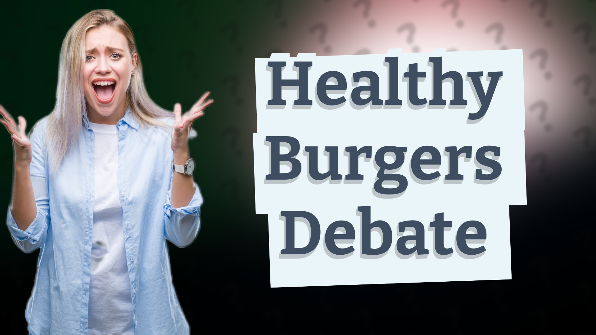 Healthy Burgers Debate