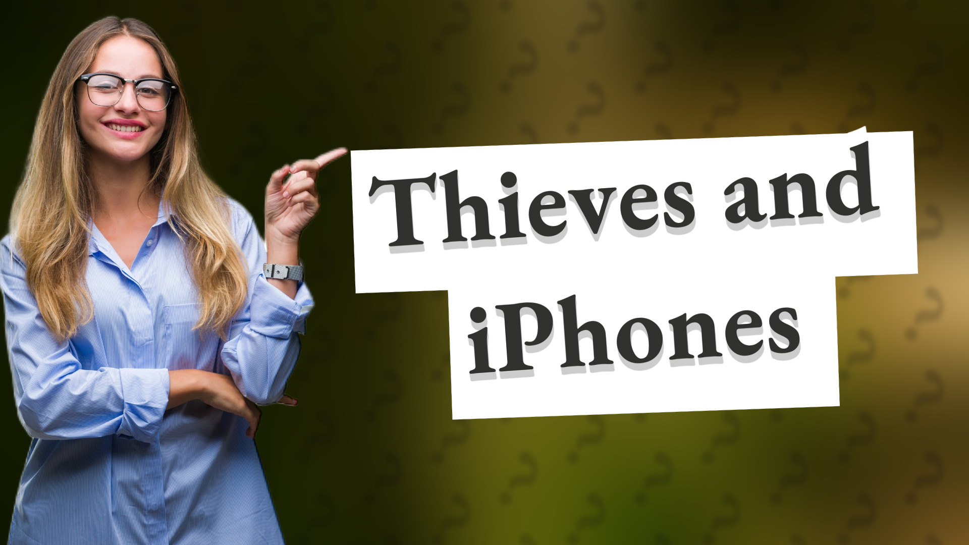 Thieves and iPhones