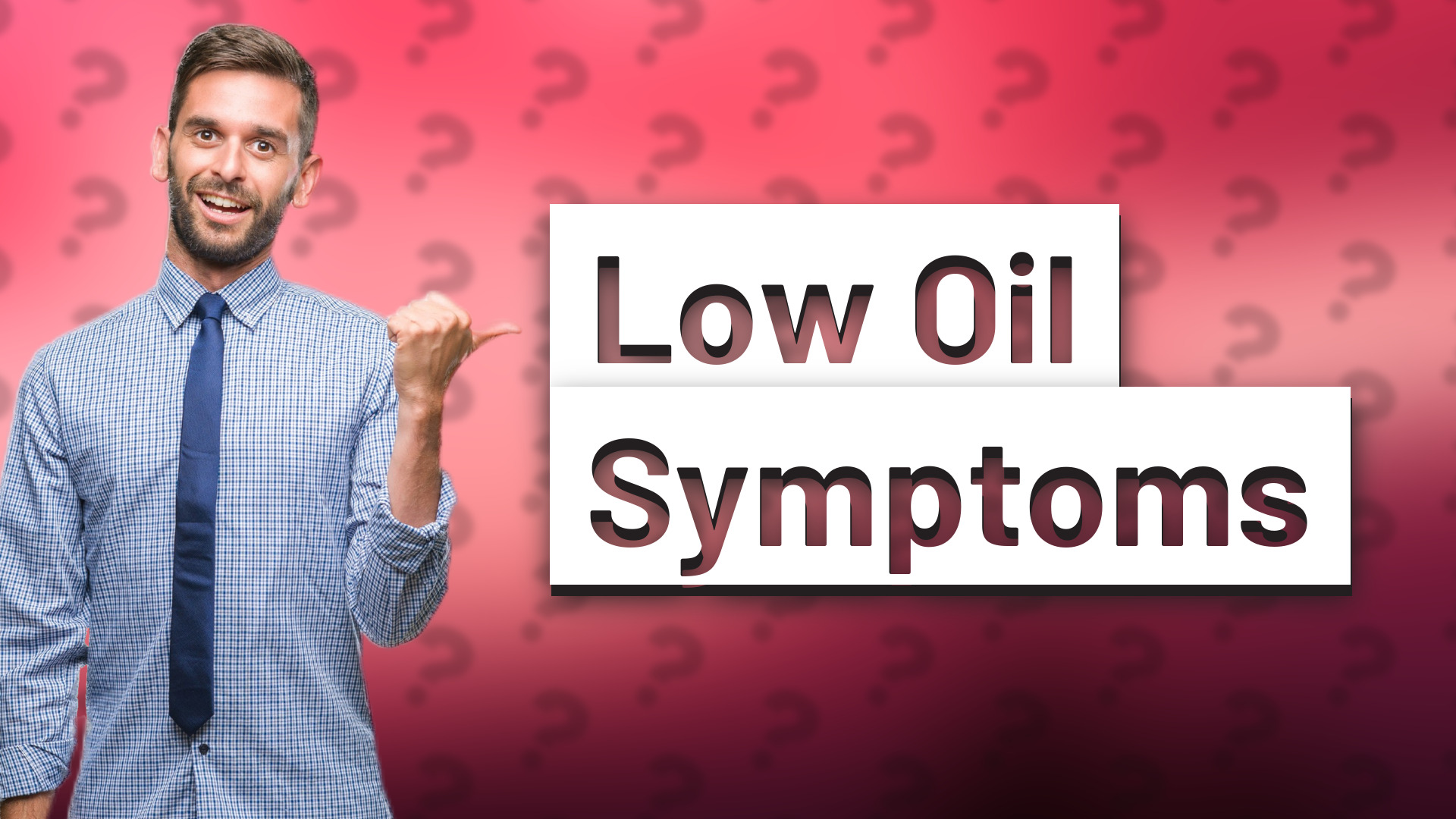 Low Oil Symptoms