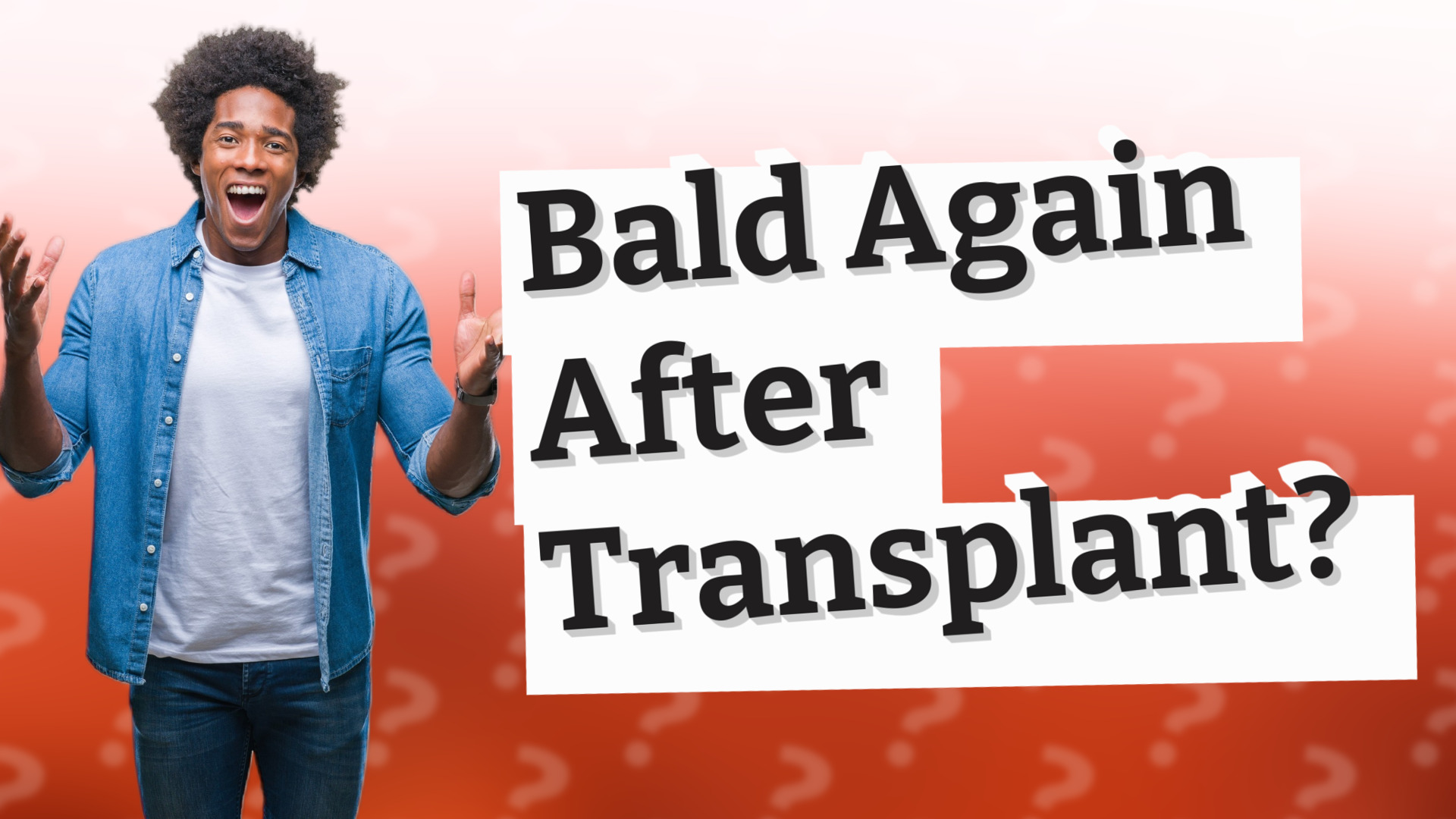 Bald Again After Transplant?