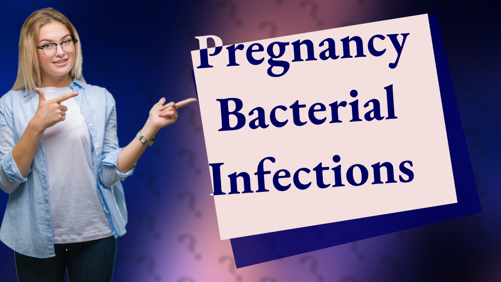 Pregnancy Bacterial Infections