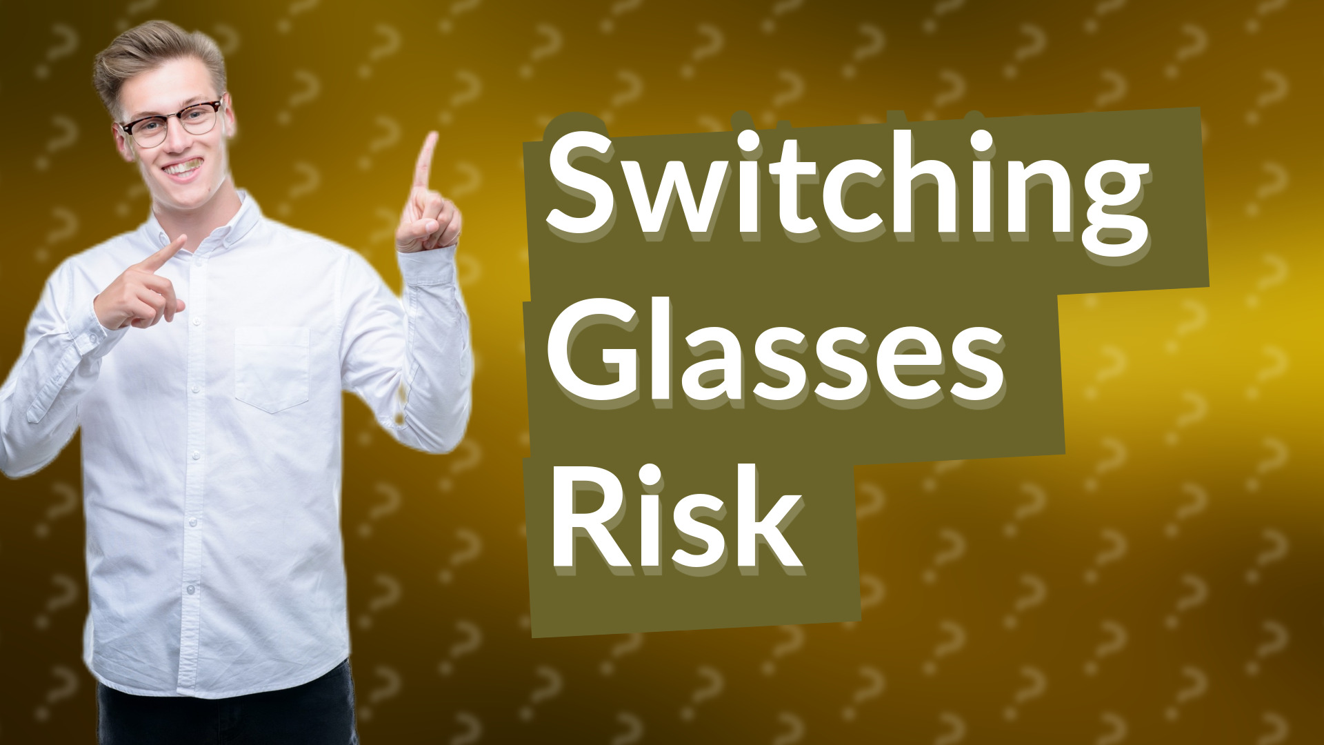 Switching Glasses Risk