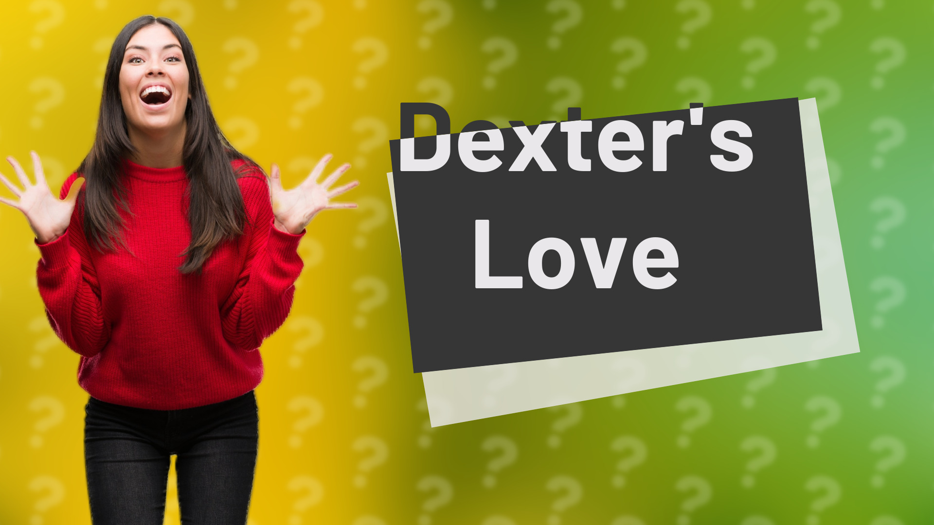 Dexter's Love