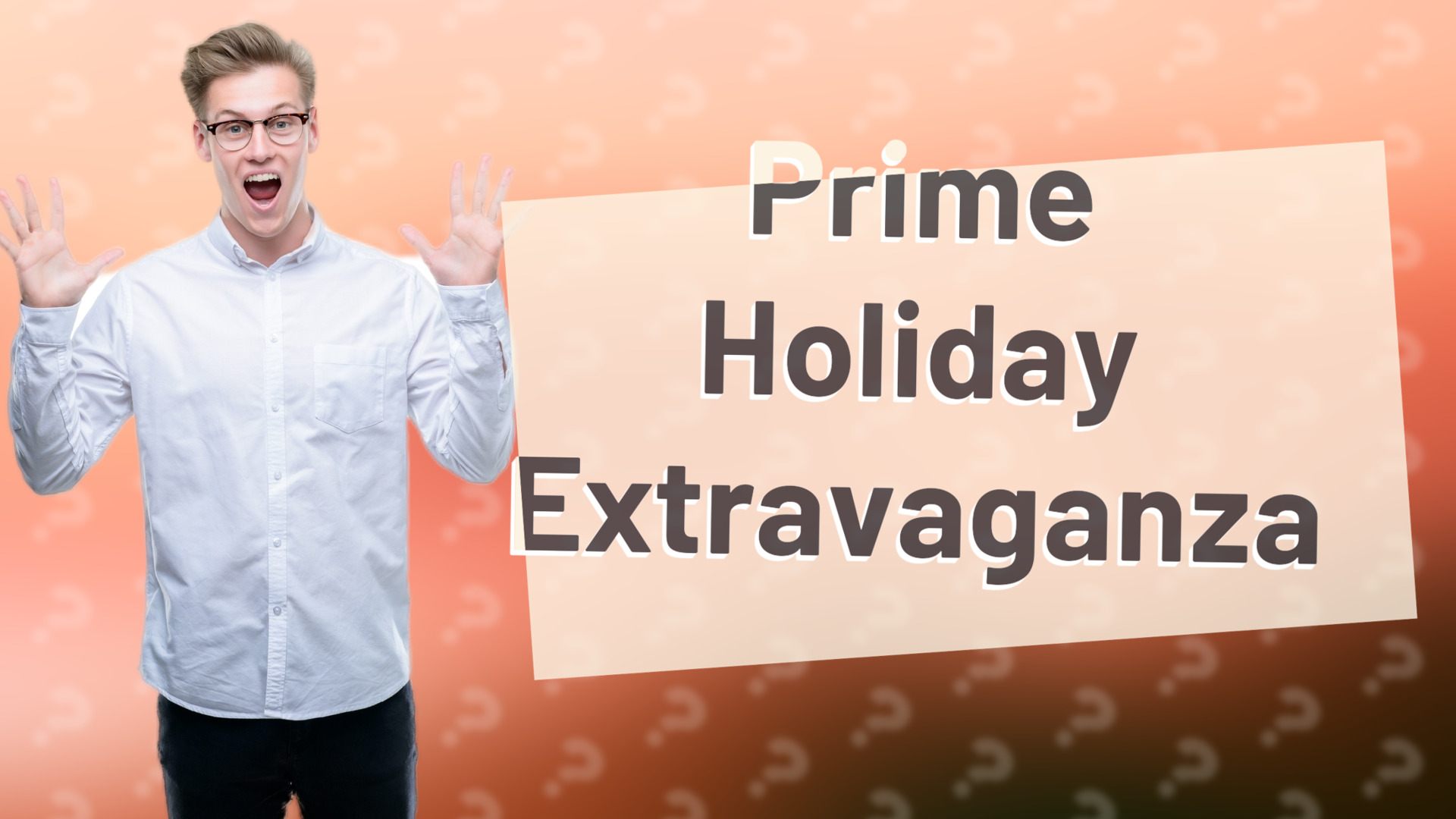 Prime Holiday Extravaganza