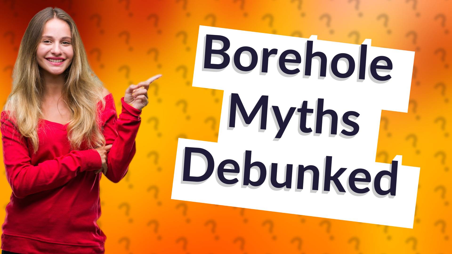 Borehole Myths Debunked