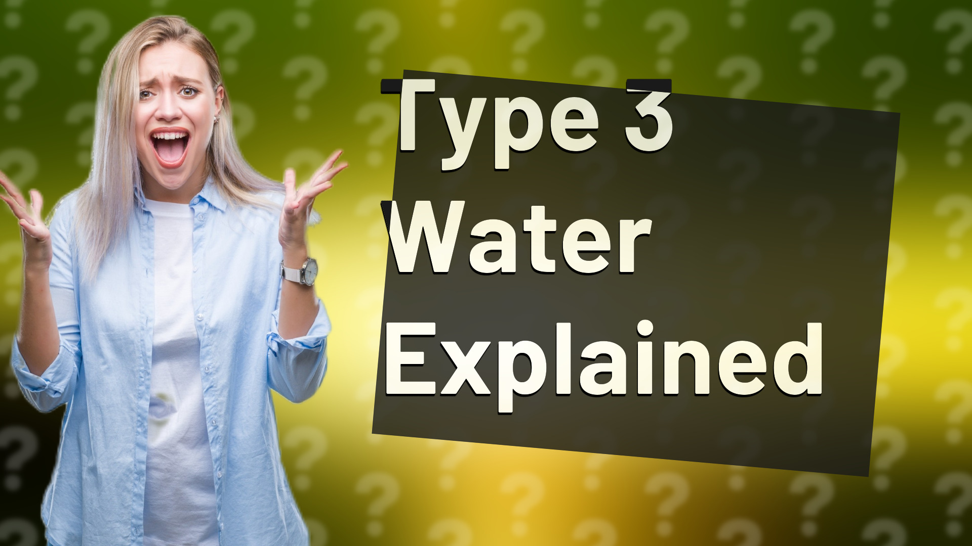 Type 3 Water Explained