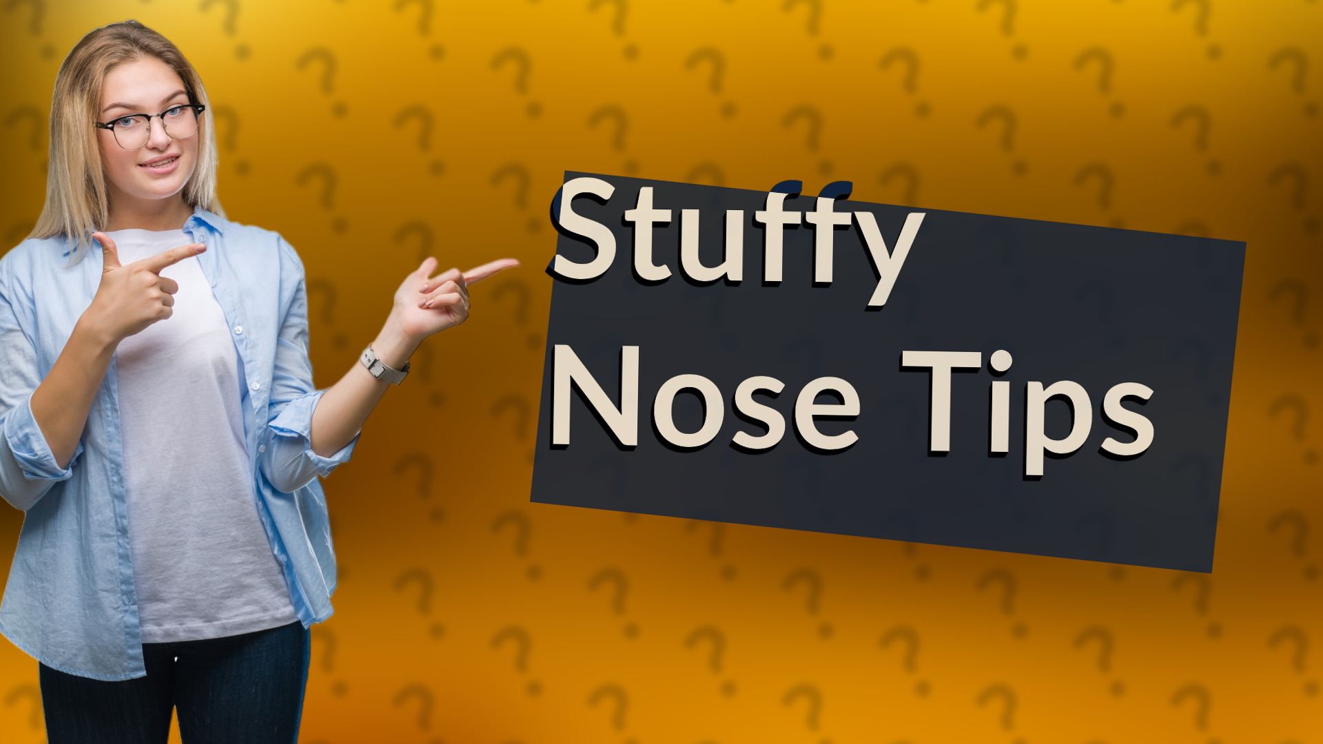 Stuffy Nose Tips