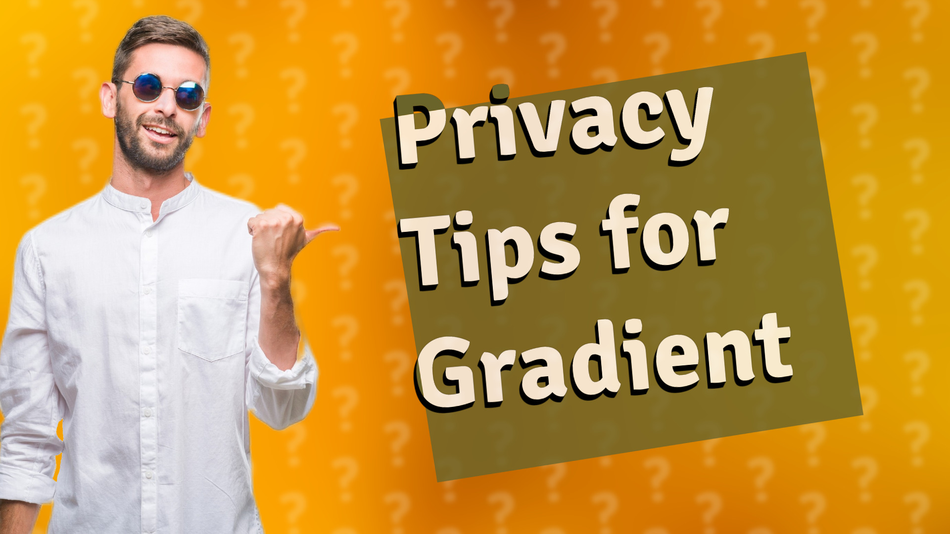 Privacy Tips for Gradient