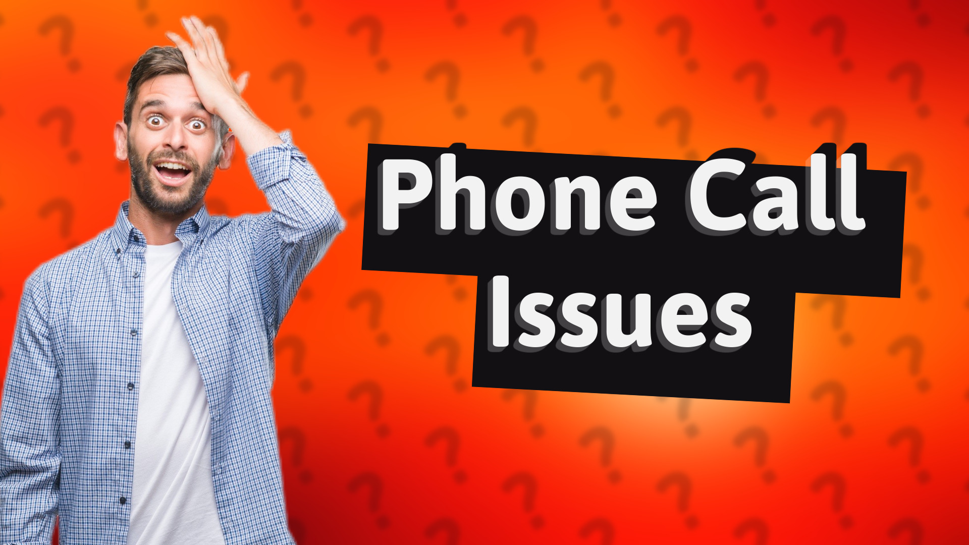 Phone Call Issues