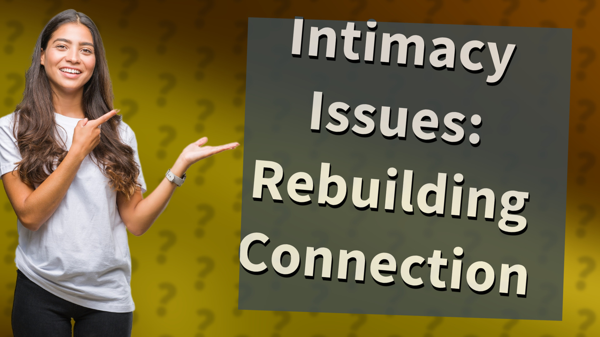 Intimacy Issues: Rebuilding Connection