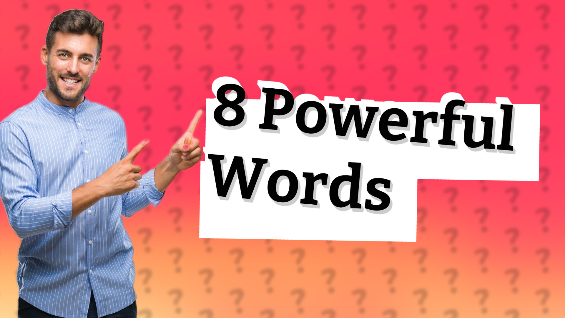 8 Powerful Words