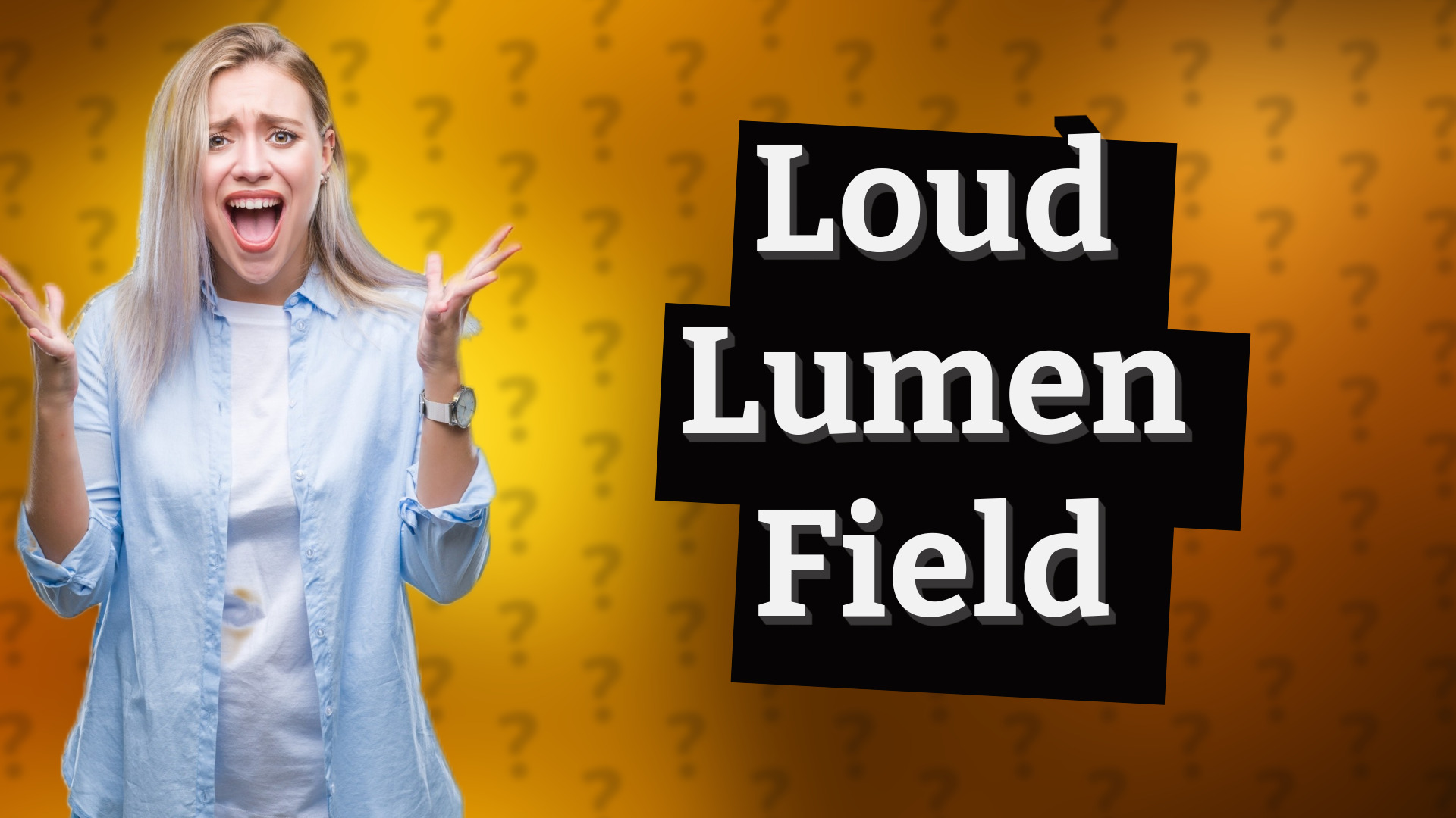 Loud Lumen Field