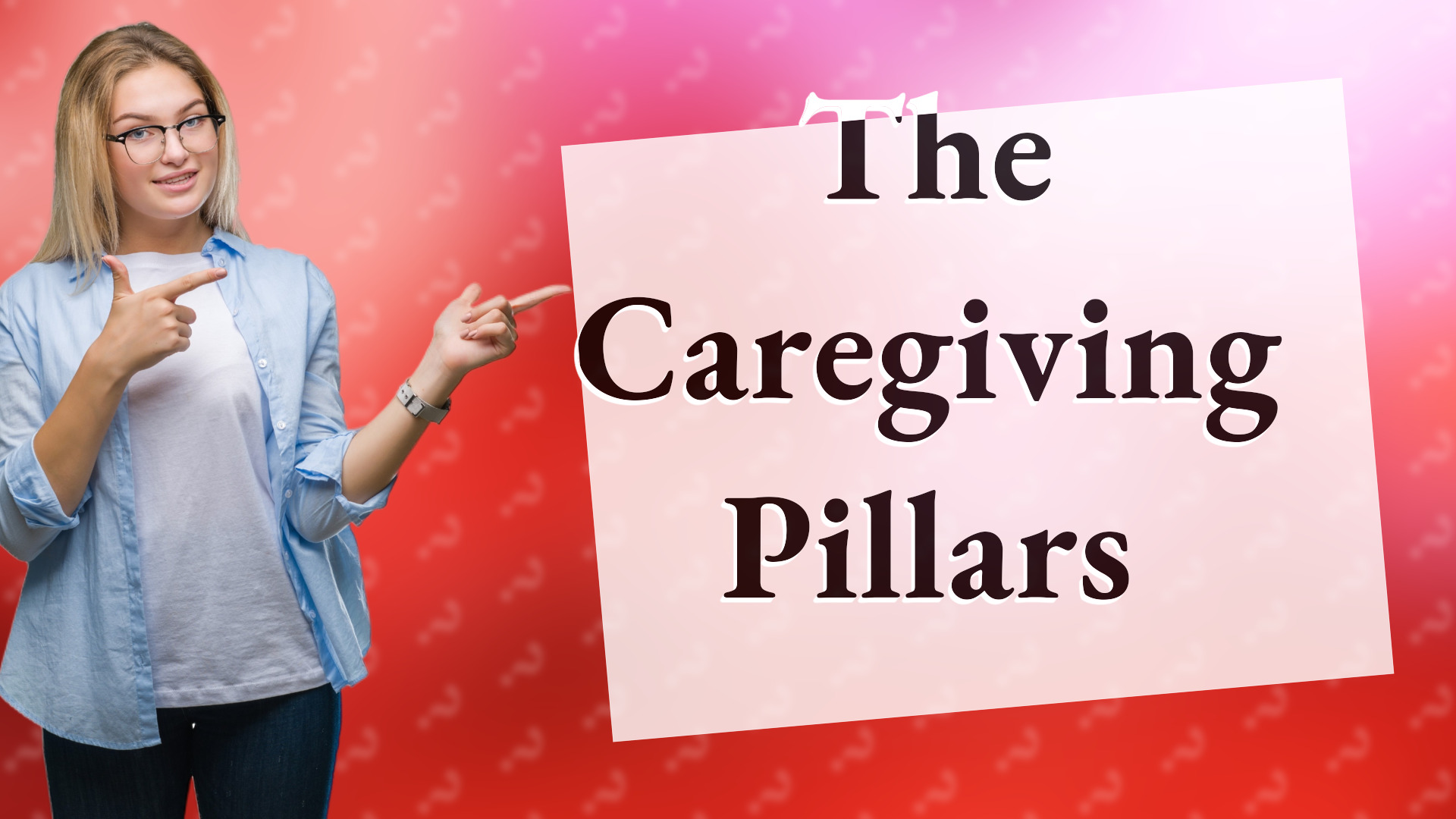 The Caregiving Pillars