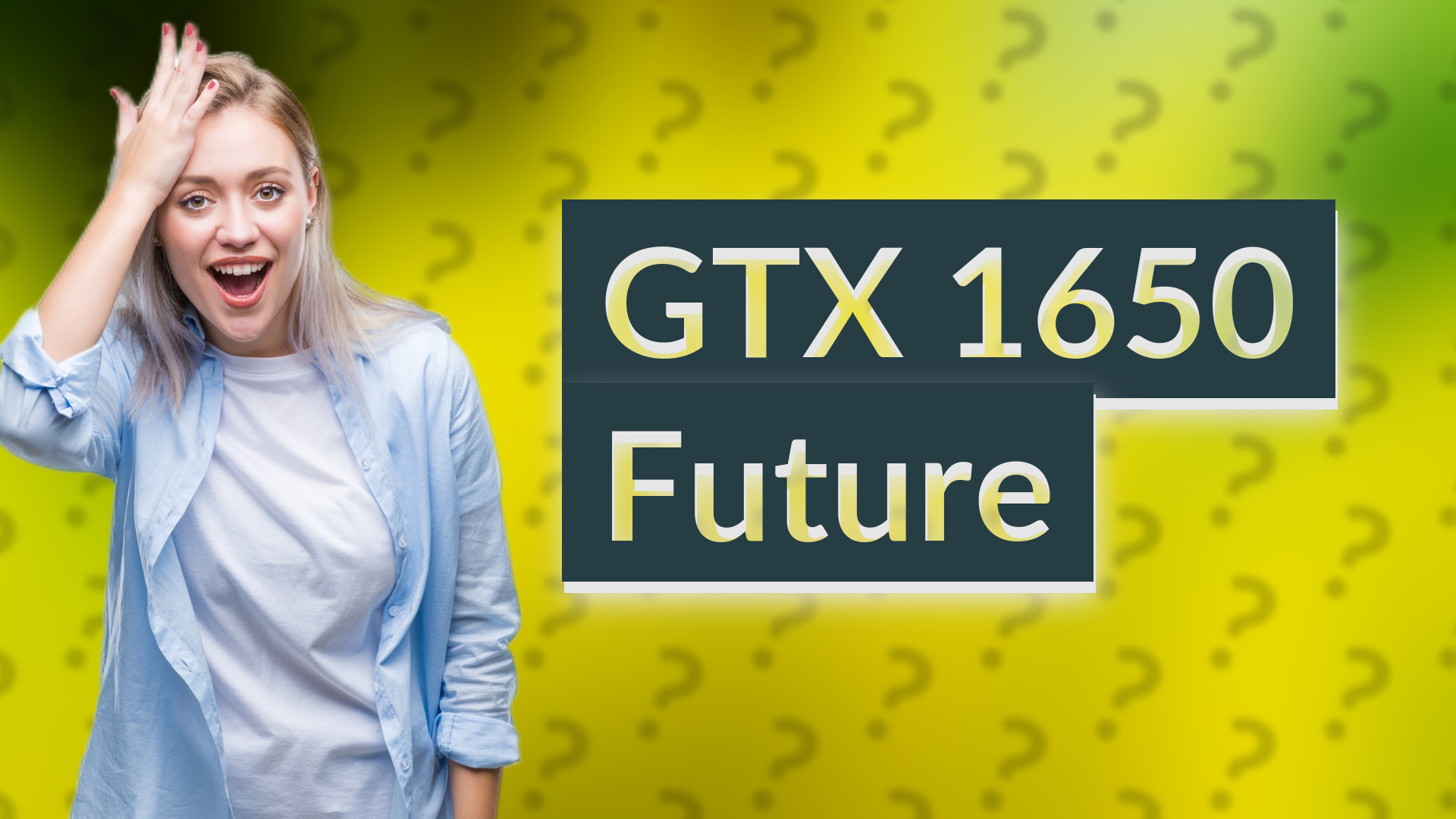 GTX 1650 Future