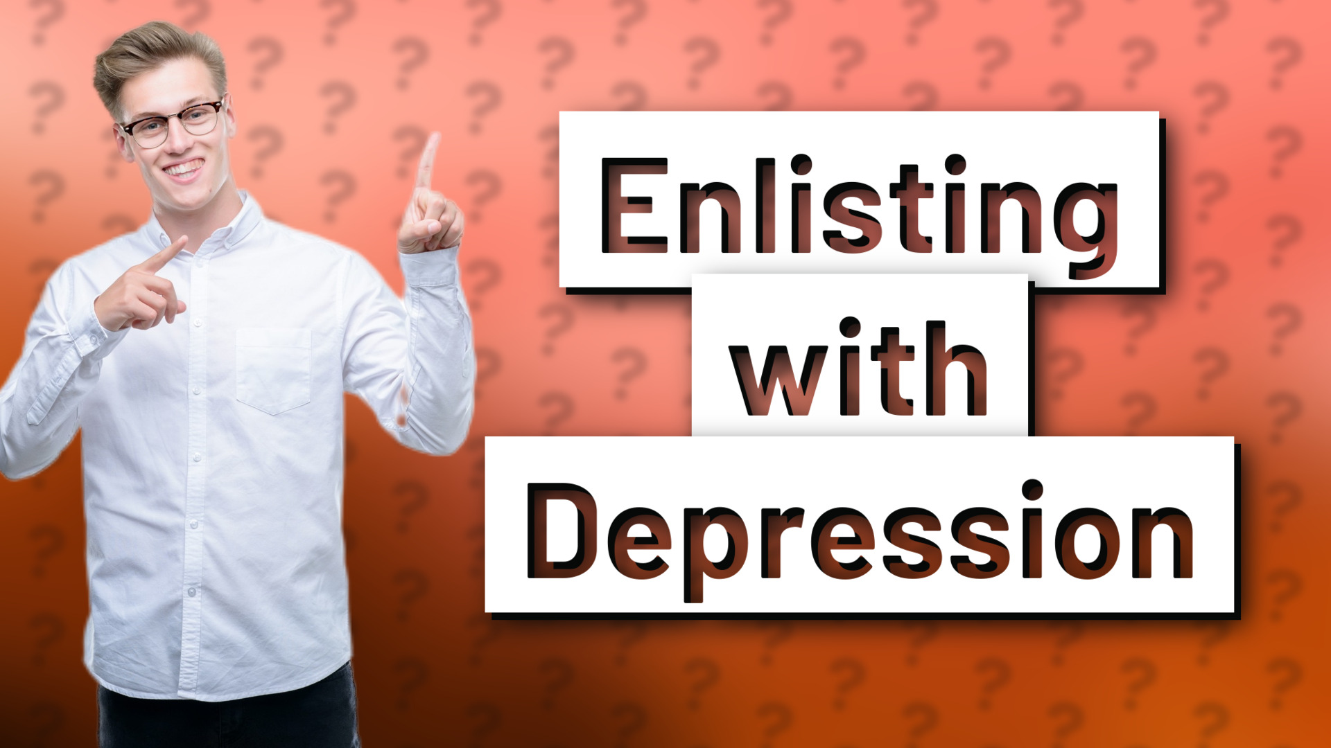 Enlisting with Depression
