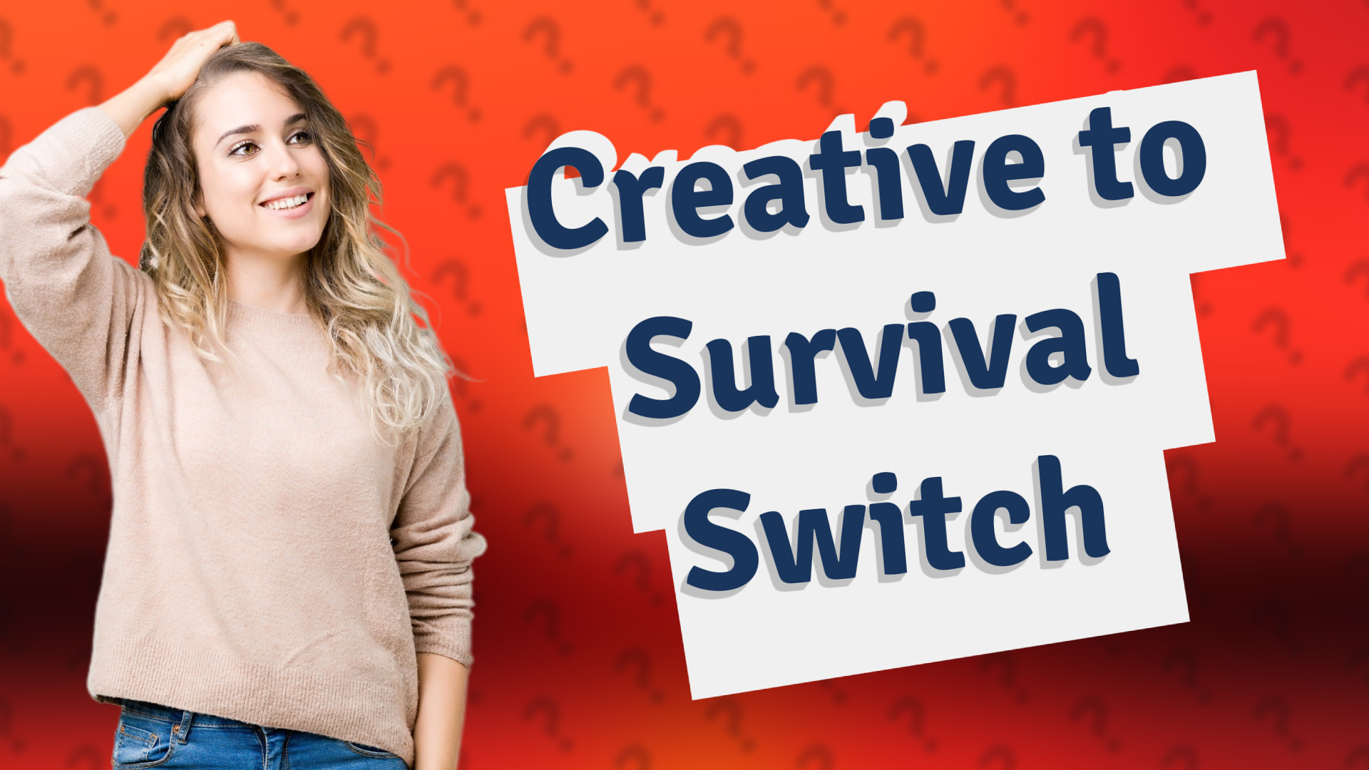 Creative to Survival Switch