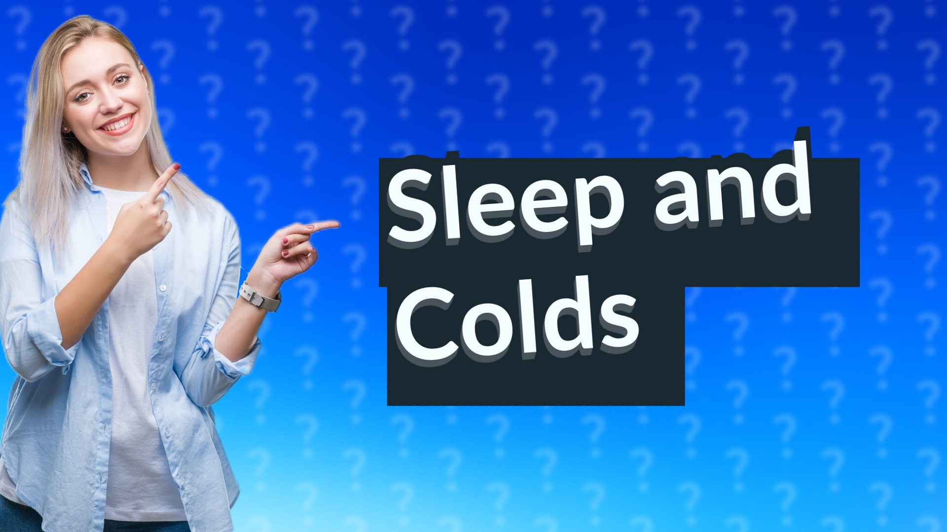 Sleep and Colds
